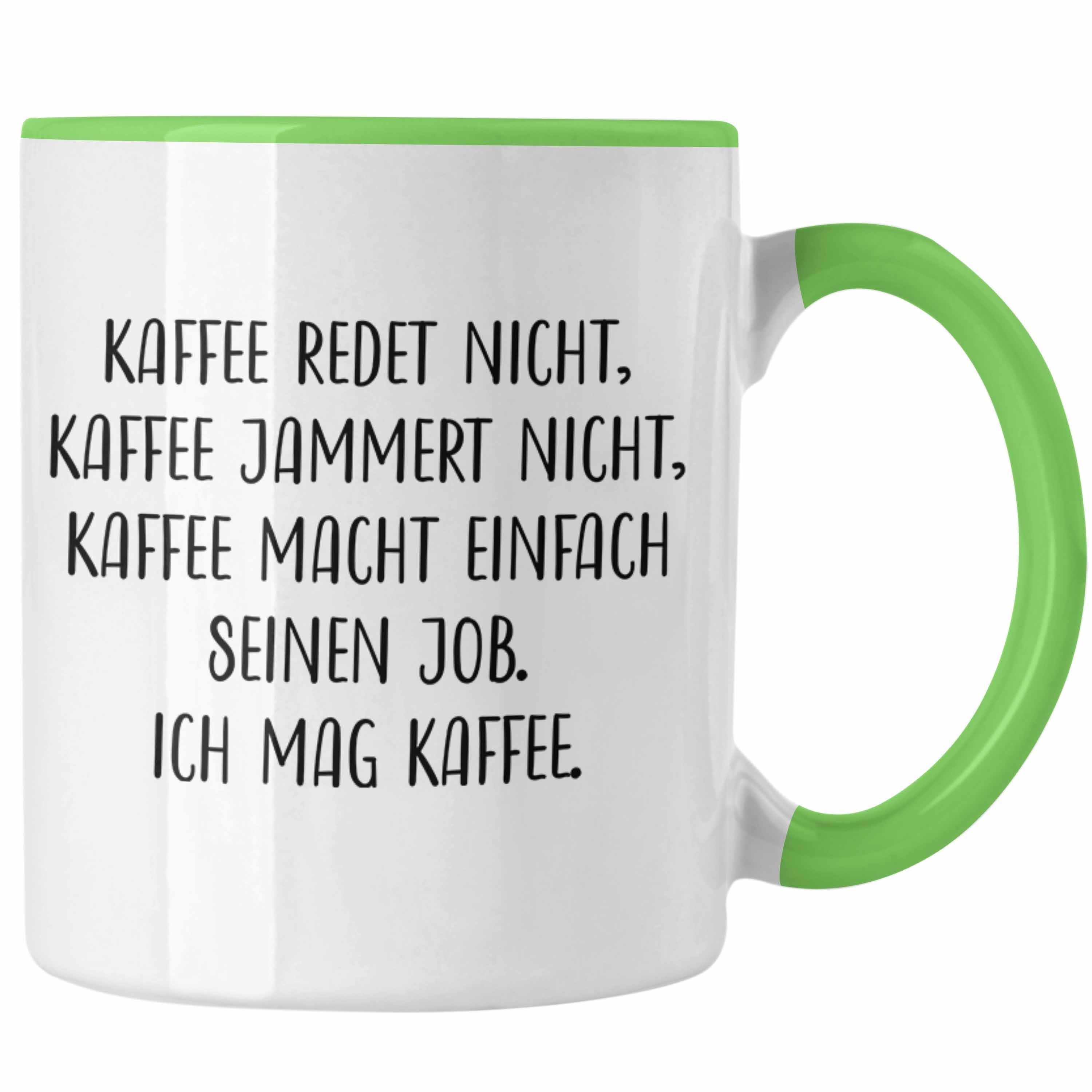 Trendation Tasse Trendation - Lustige Tassen Kaffeetassen mit Spruch Kaffee Redet Nicht Kaffeetasse Kaffeebecher Grün