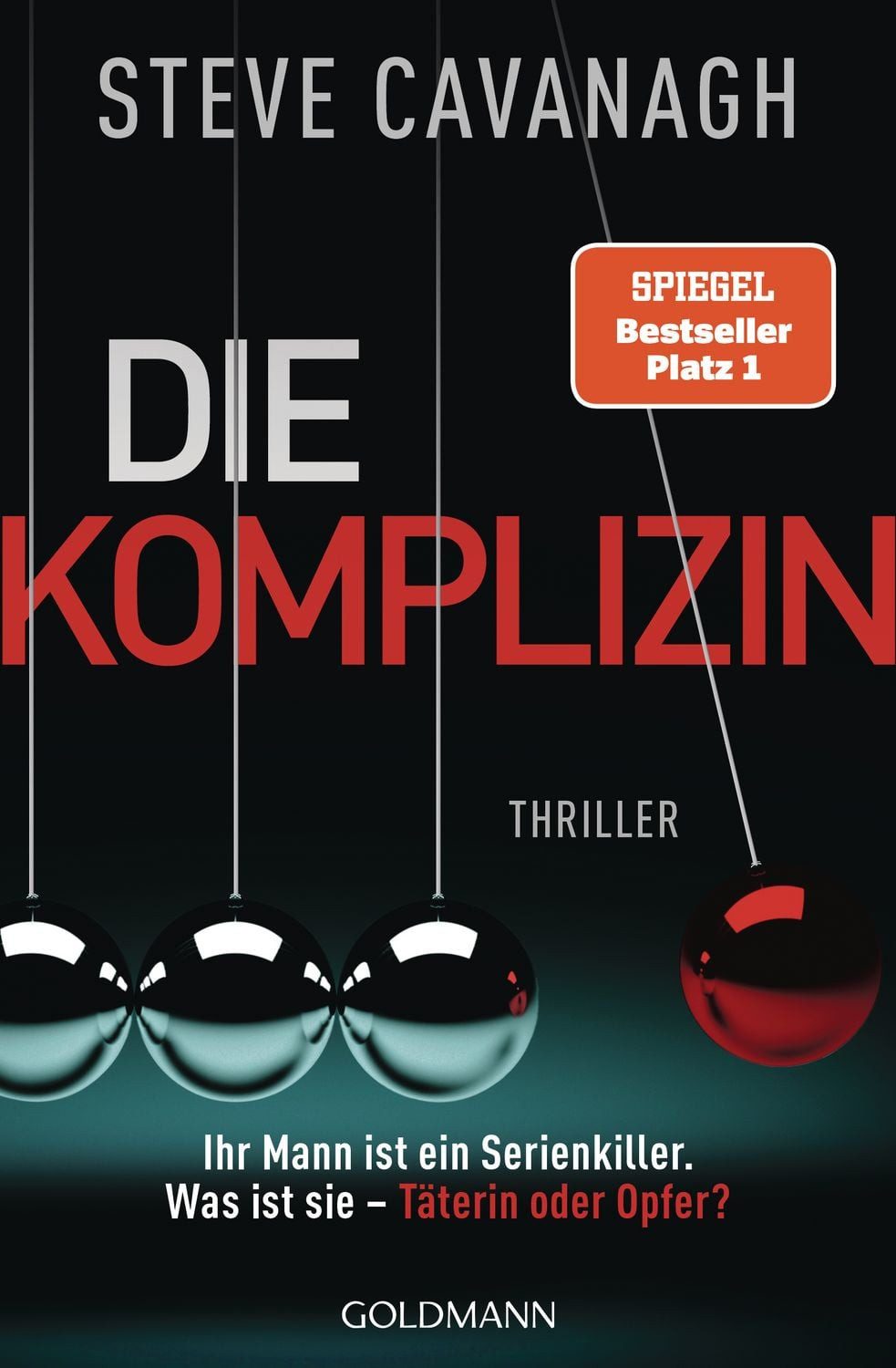 Belletristik Die Komplizin – Ihr Mann ist ein Serienkiller. Was ist sie – Täterin o Steve Cavanagh