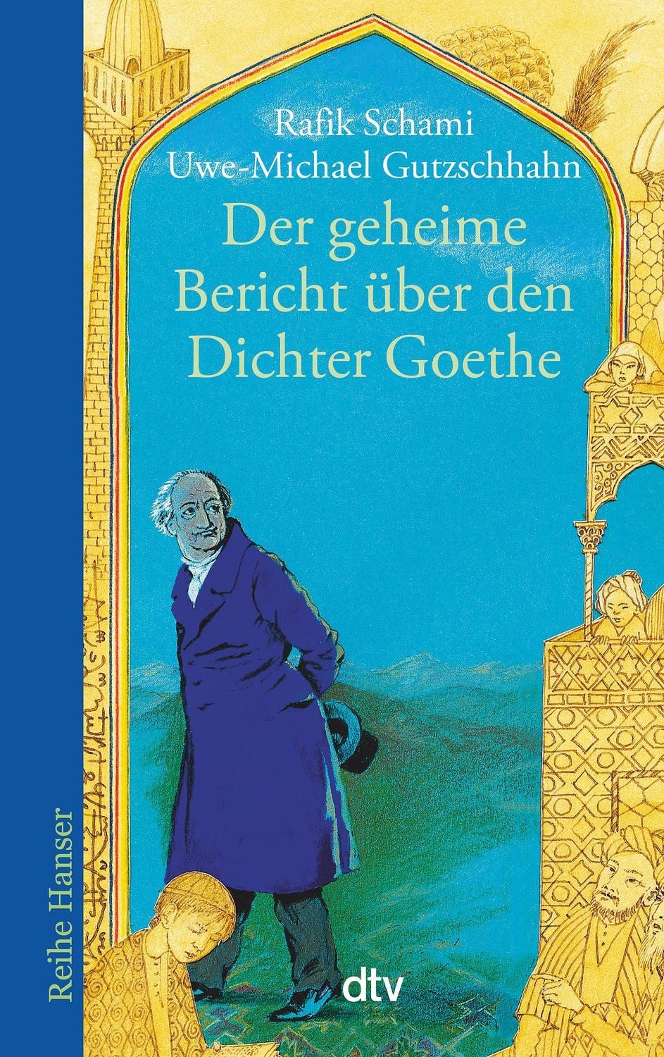 Jugendbuch Der geheime Bericht über den Dichter Goethe, der eine Prüfung auf eine Rafik Schami, Uwe-Michael Gutzschhahn