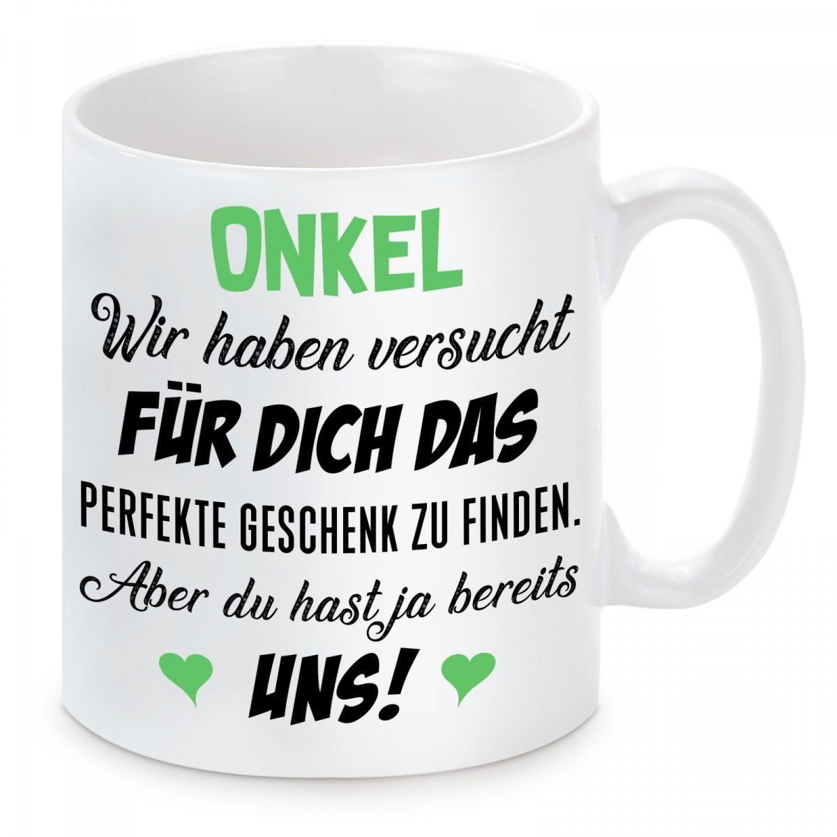 Herzbotschaft Tasse Kaffeebecher mit Motiv Onkel wir haben versucht für Dich, Keramik, Kaffeetasse spülmaschinenfest und mikrowellengeeignet