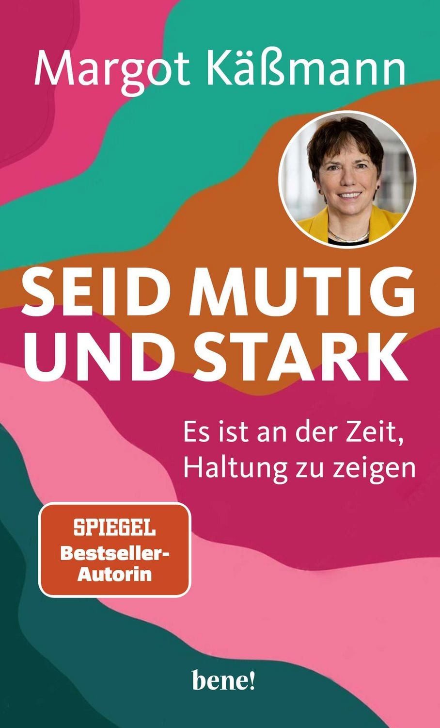 Seid mutig und stark / Margot Kässmann