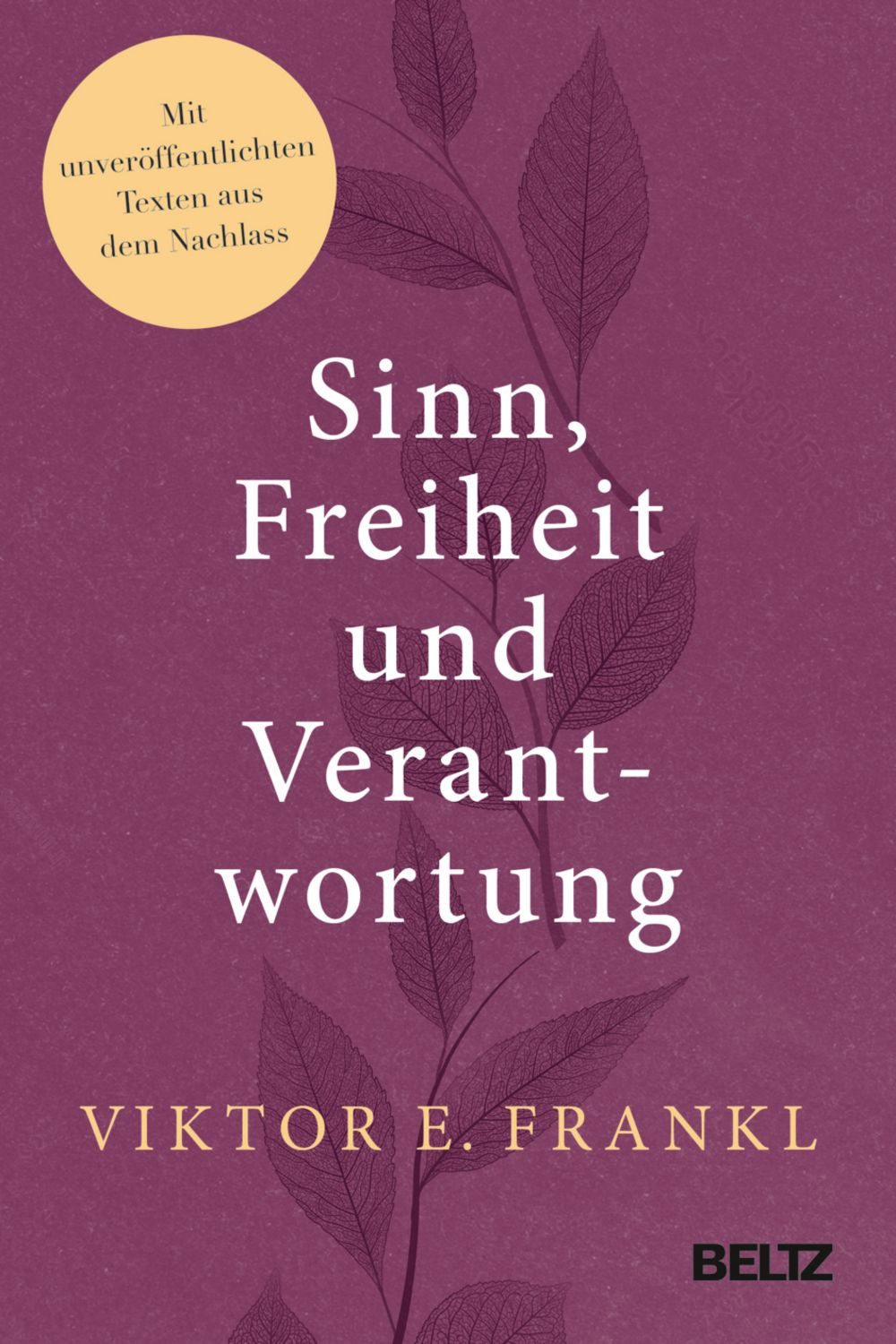 Sinn, Freiheit und Verantwortung / Viktor E. Frankl