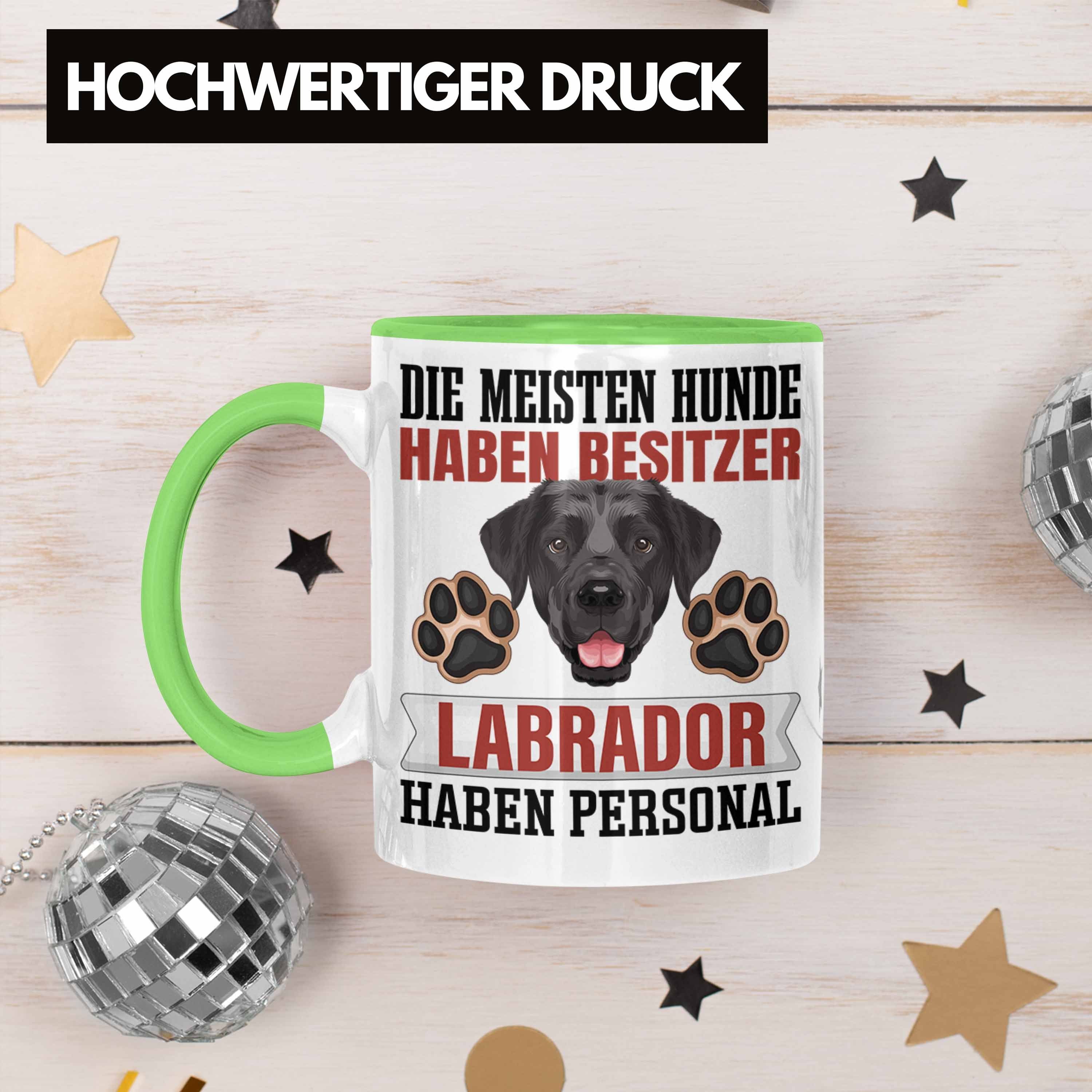 Trendation Tasse Spruch Tasse Geschenkidee Besitzer Labrador Geschenk Besitzer Lustiger Grün