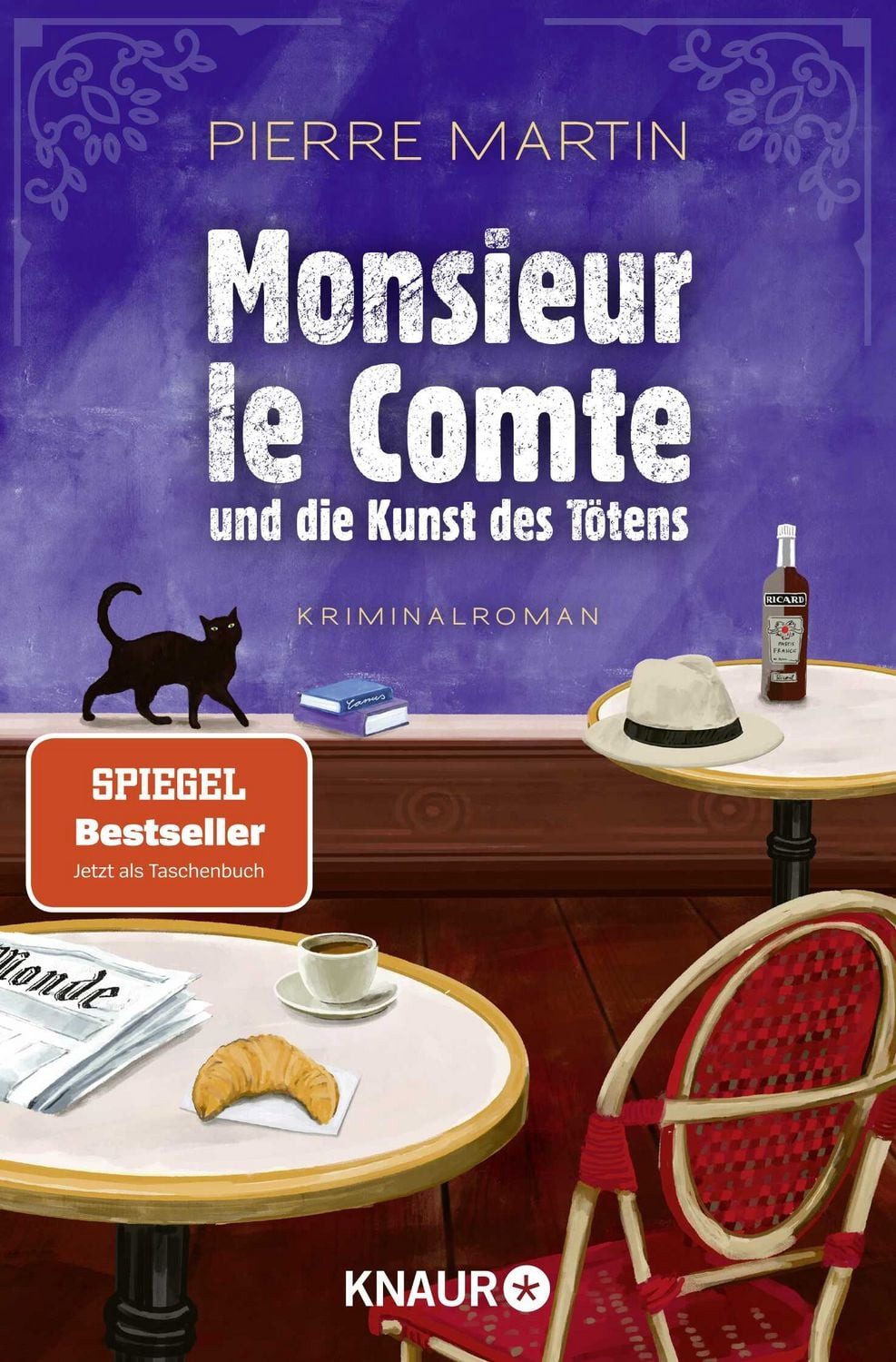 Monsieur le Comte und die Kunst des Tötens / Pierre Martin, Kriminalroman, Vom Autor der Bestseller-Reihe um Madame le Commissaire, Der perfekte Provence-Urlaubs-Krimi #1