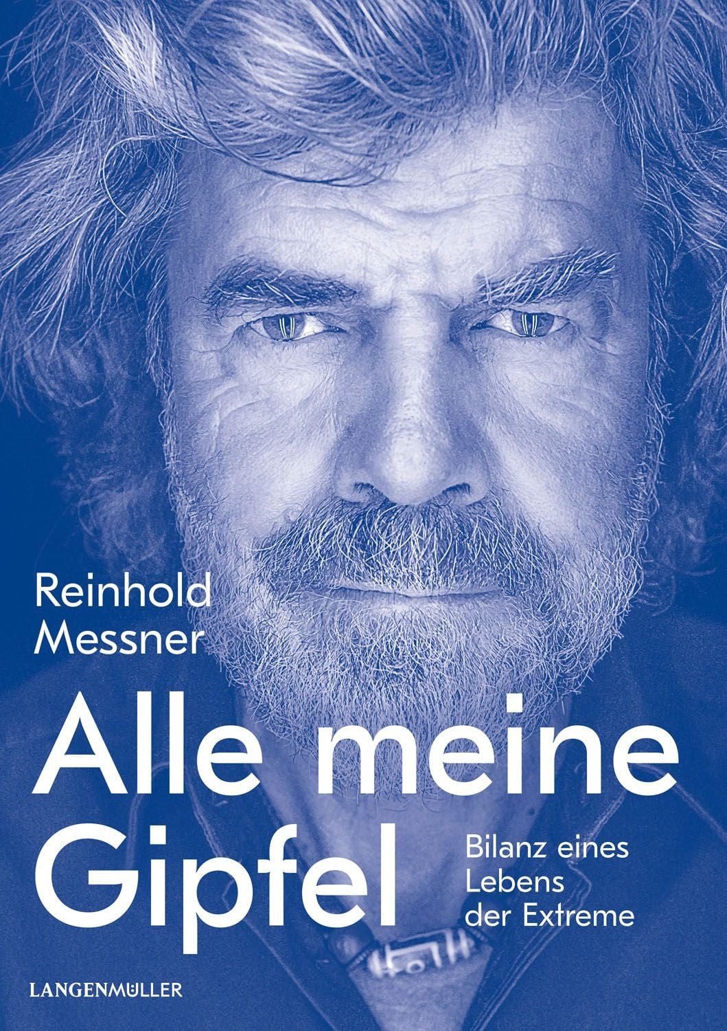 Alle meine Gipfel / Reinhold Messner