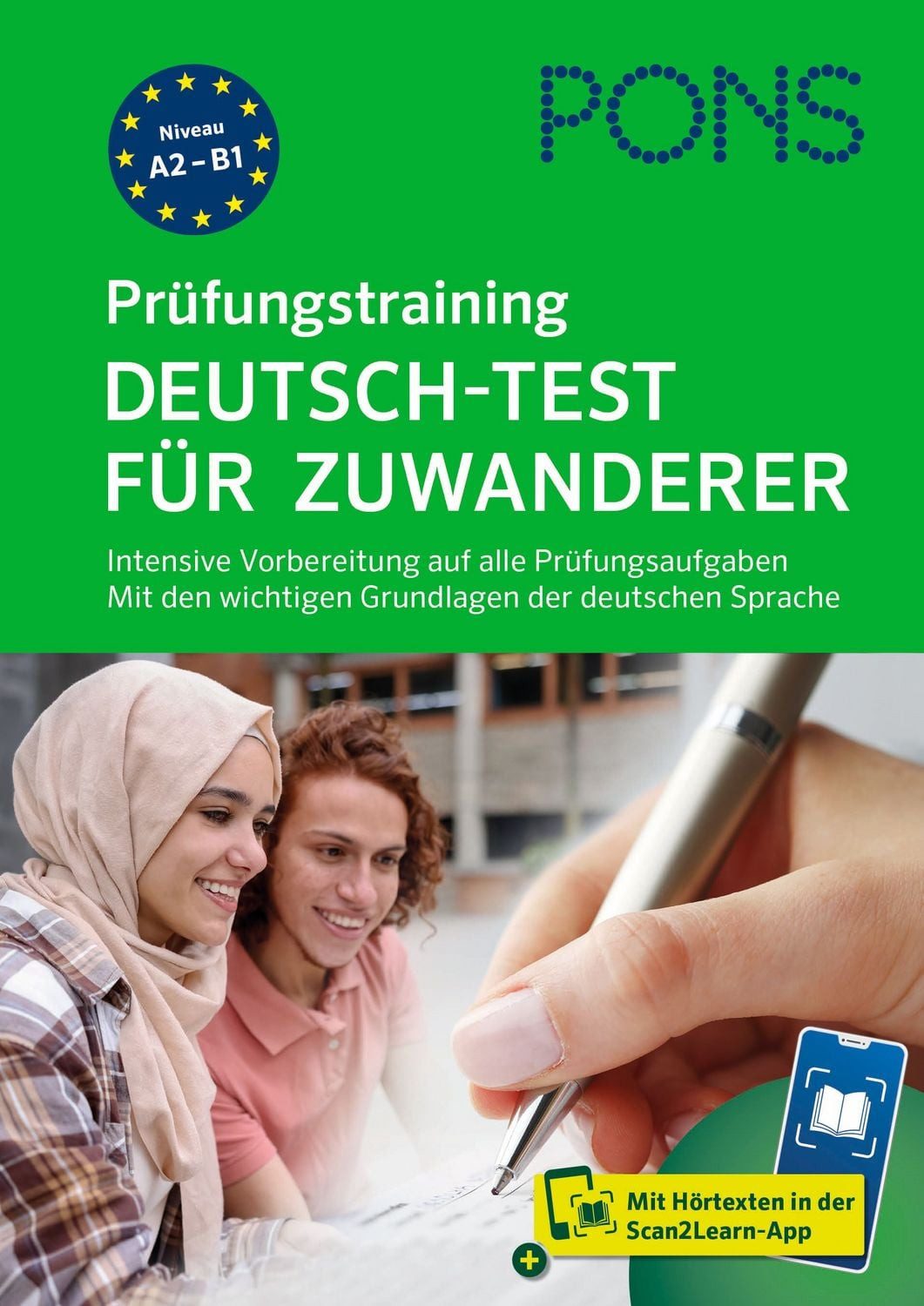 PONS Prüfungstraining Deutsch-Test für Zuwanderer Intensive Vorbereitu / diverse, Intensive Vorbereitung auf alle Prüfungsaufgaben mit Scan2Learn-App