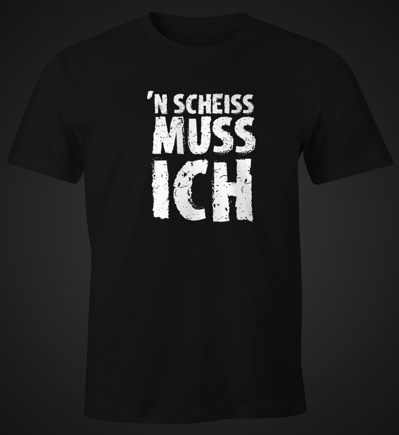 MoonWorks Print-Shirt Herren T-Shirt Einen Scheiß muß ich FunShirt Spruch-S günstig online kaufen