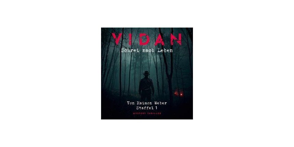 Hörspiel-CD Vidan - Staffel 1: Schrei nach Leben (Mystery Thriller)