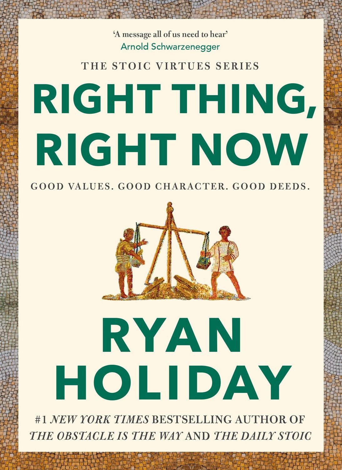 Right Thing, Right Now / Ryan Holiday