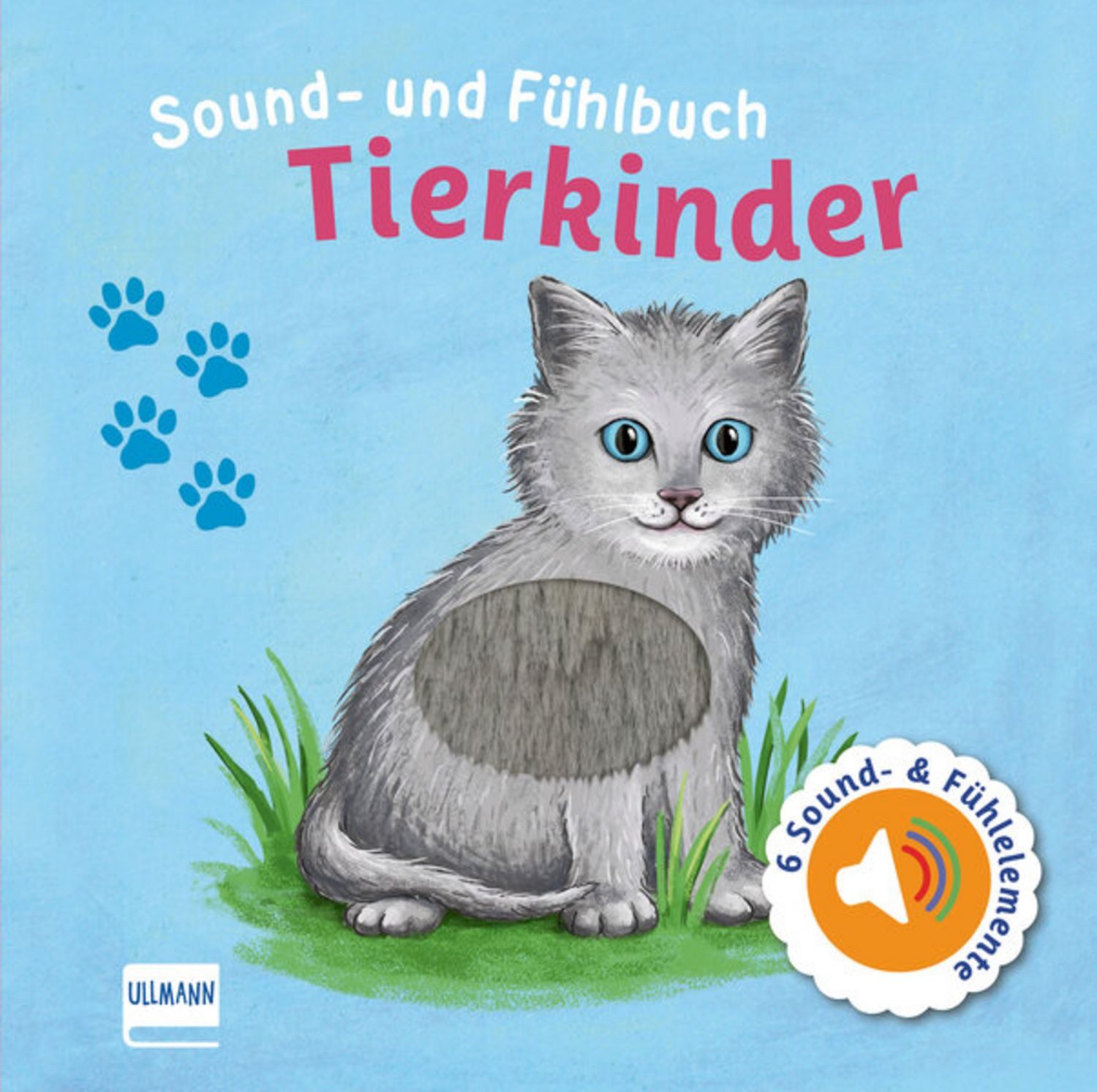 Sound- und Fühlbuch Tierkinder (mit 6 Sound- und Fühlelementen) / Svenja Doering