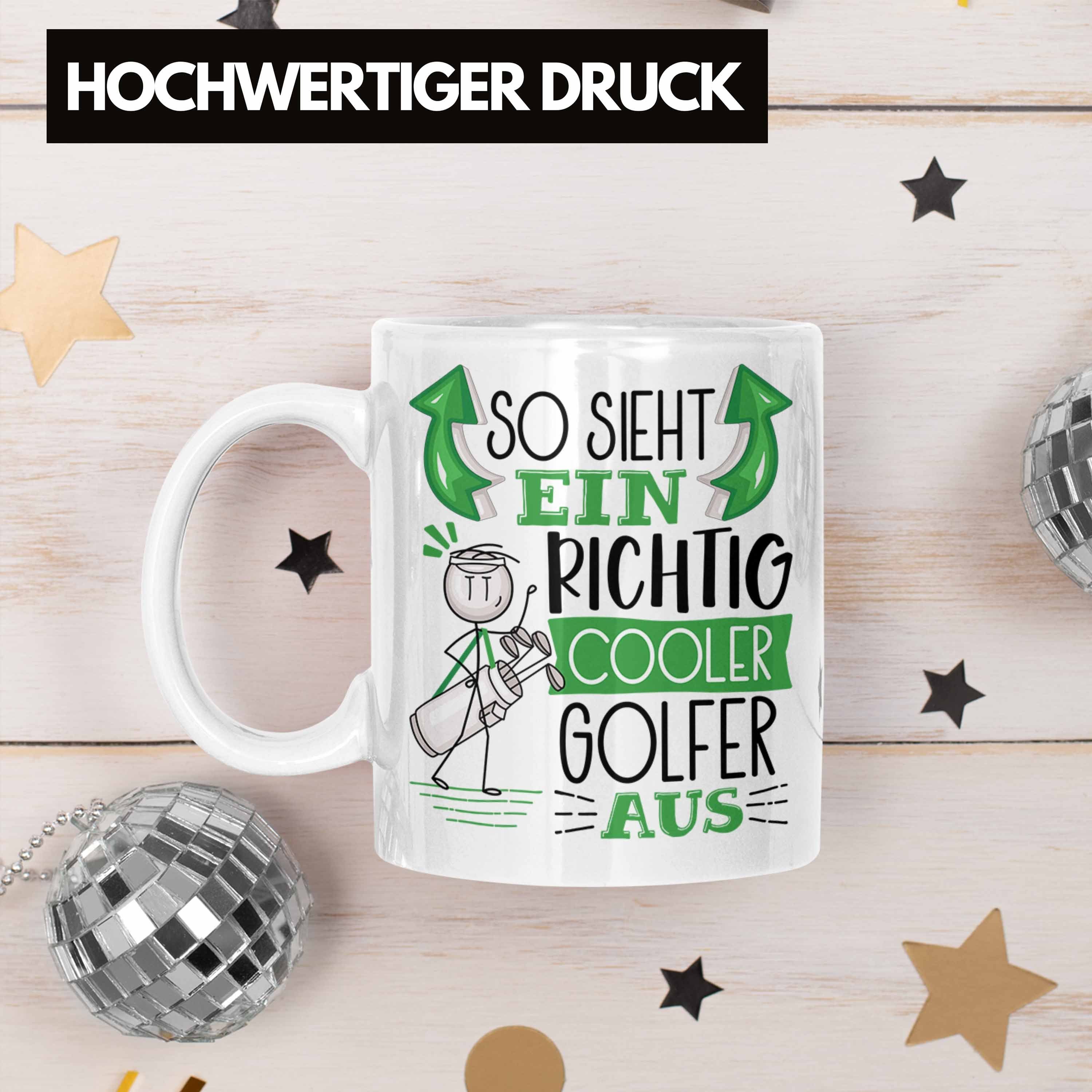 So Tasse Golf-Spieler Sieht Tasse Weiss Cooler Geschenk Richtig Trendation Golf-Spieler Ein