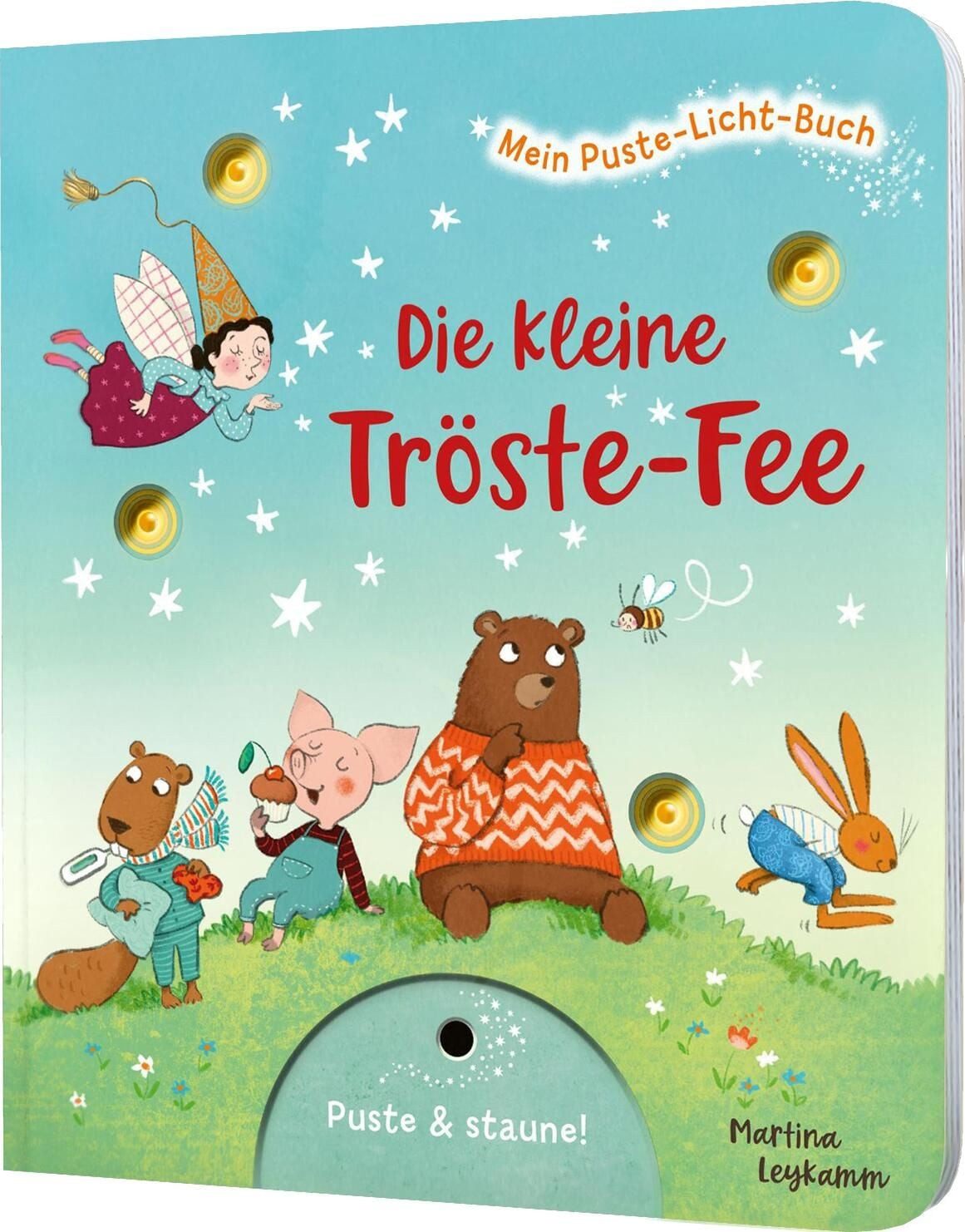 Mein Puste-Licht-Buch: Die kleine Tröste-Fee / Sylvia Tress, Tröste alle Tiere, Mitmachbuch mit Puste-Licht und LED-Lämpchen