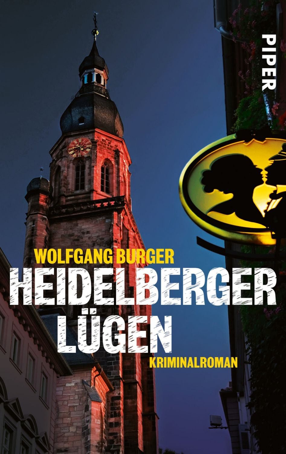 Heidelberger Lügen / Kripochef Alexander Gerlach Band 2 / Wolfgang Burger, Kriminalroman