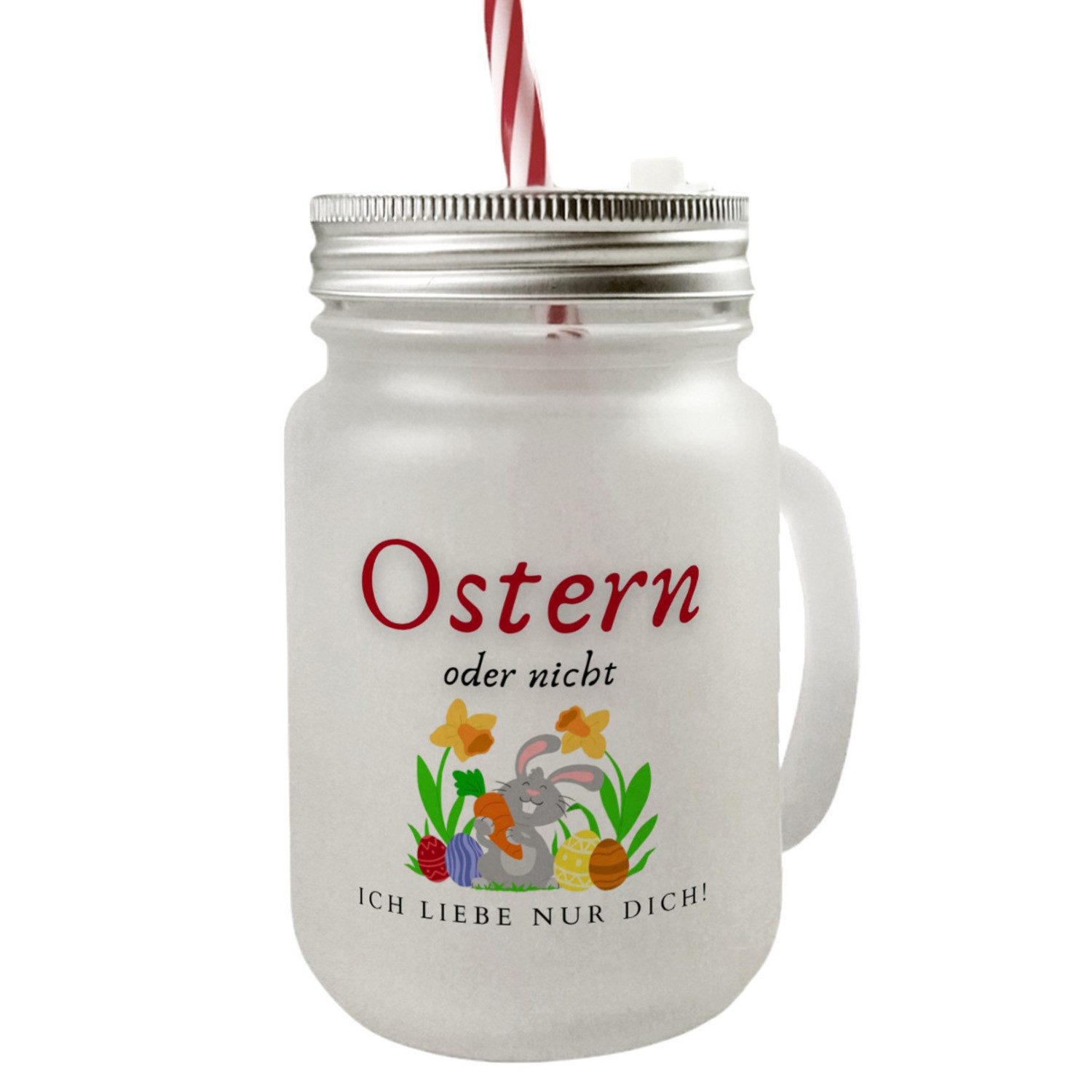 Glas Ostern Mason Jar Henkel Trinkglas mit Deckel Spruch oder nicht ich