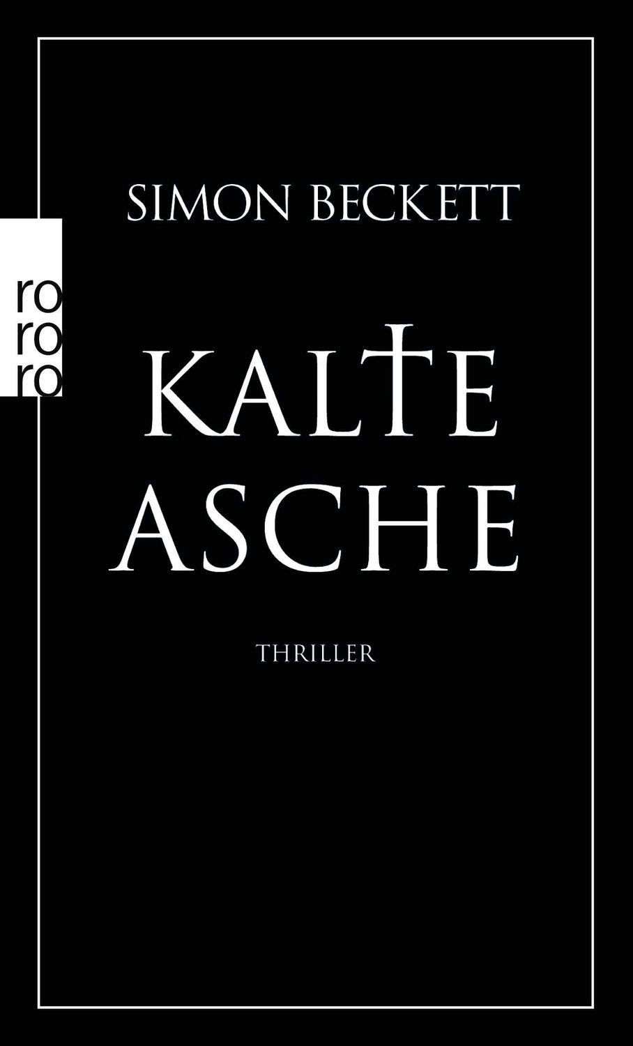 Belletristik Kalte Asche / David Hunter Band 2 Thriller, Band 2 der Bestsellerreih Simon Beckett