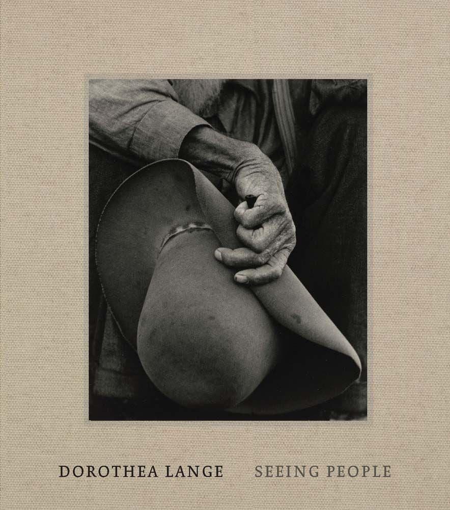 Dorothea Lange / Philip Brookman, Sarah Greenough, Andrea Nelson, Laura Wexler, Seeing People