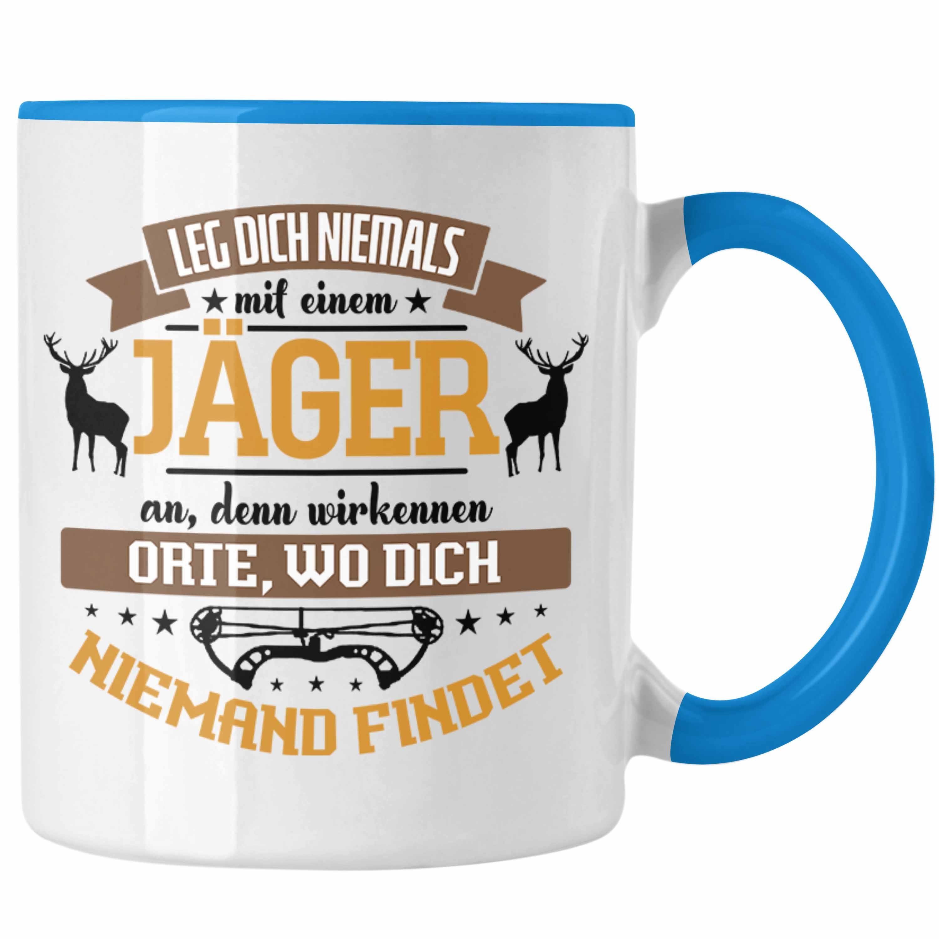 Trendation Tasse Jäger Tasse Hochsitz! Lustiges Geschenk für Jäger Leg Dich Niemals Mit Blau