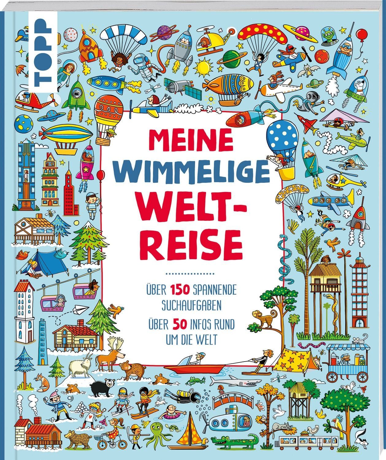 Meine wimmelige Weltreise / Paula Bossio