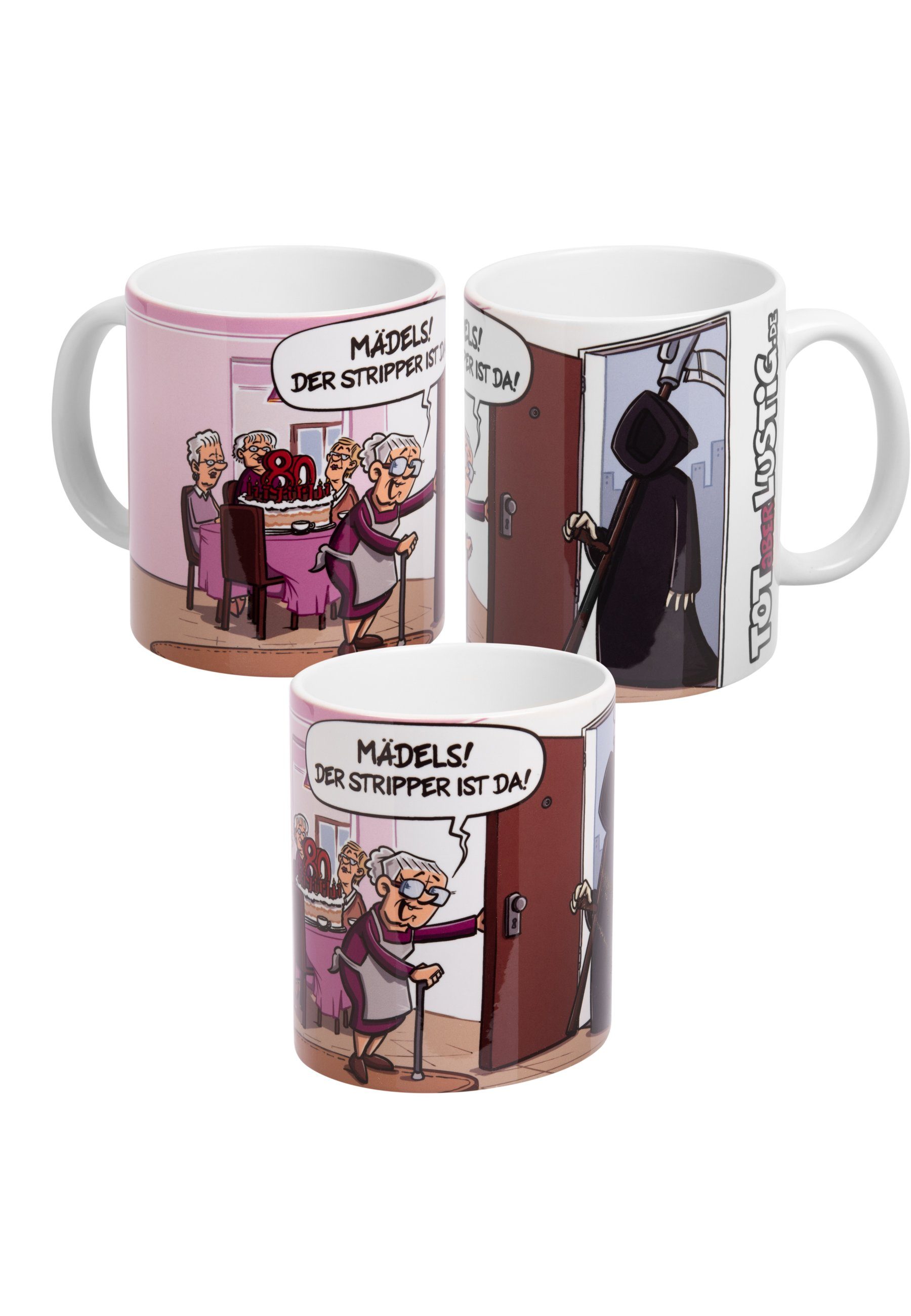 Tasse Tot aber lustig - Mädels! Der Stripper ist da! - Mug