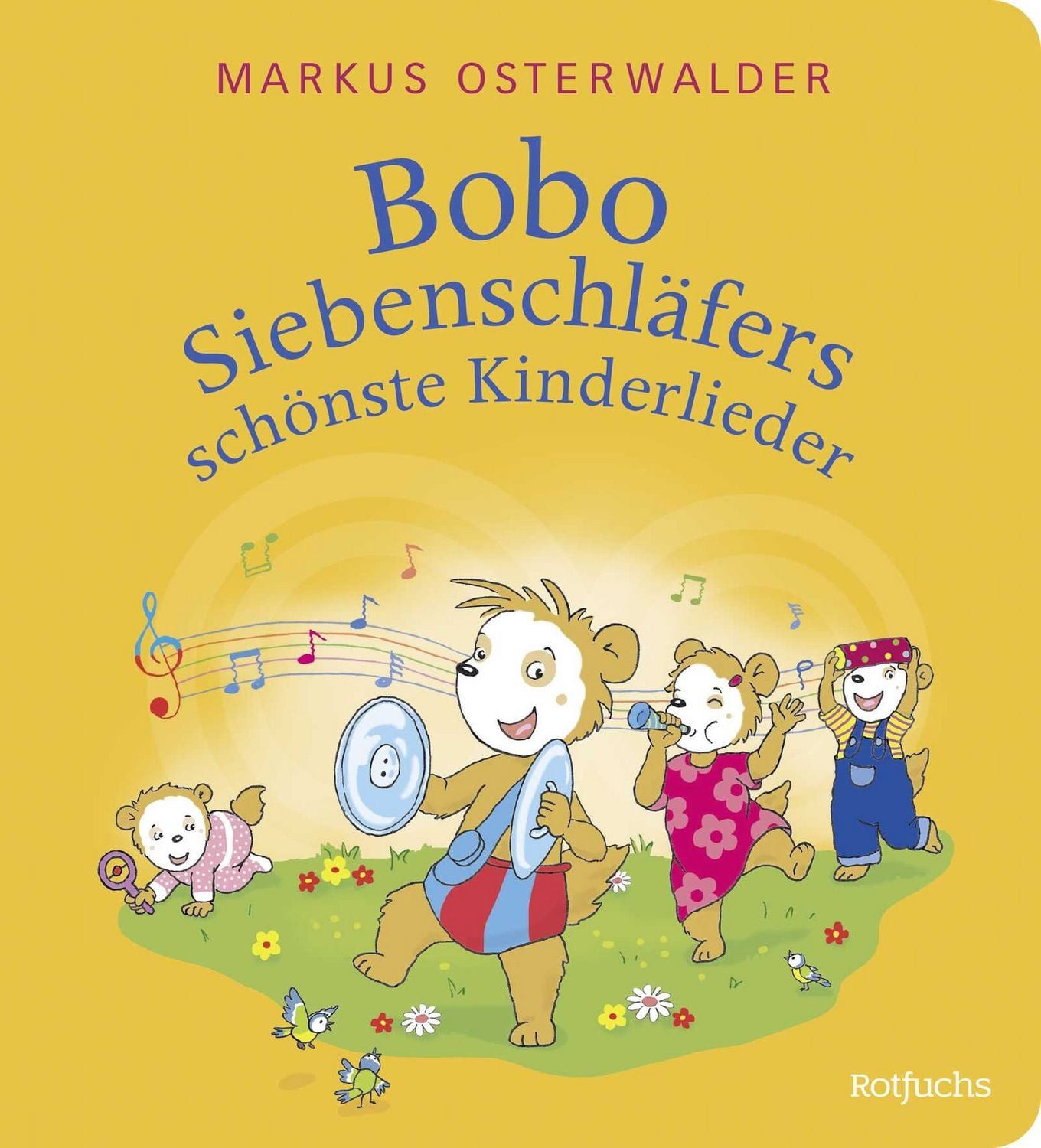 Bobo Siebenschläfers schönste Kinderlieder / Markus Osterwalder