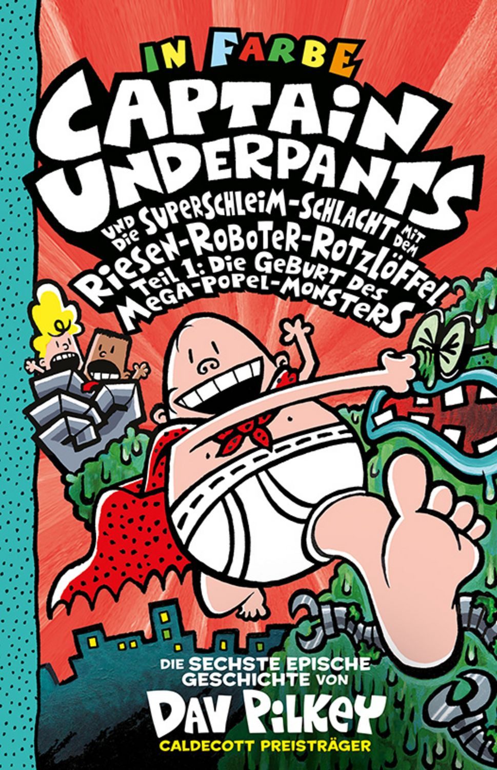 Captain Underpants Band 6 - Captain Underpants und die Superschleim-Sc / Dav Pilkey