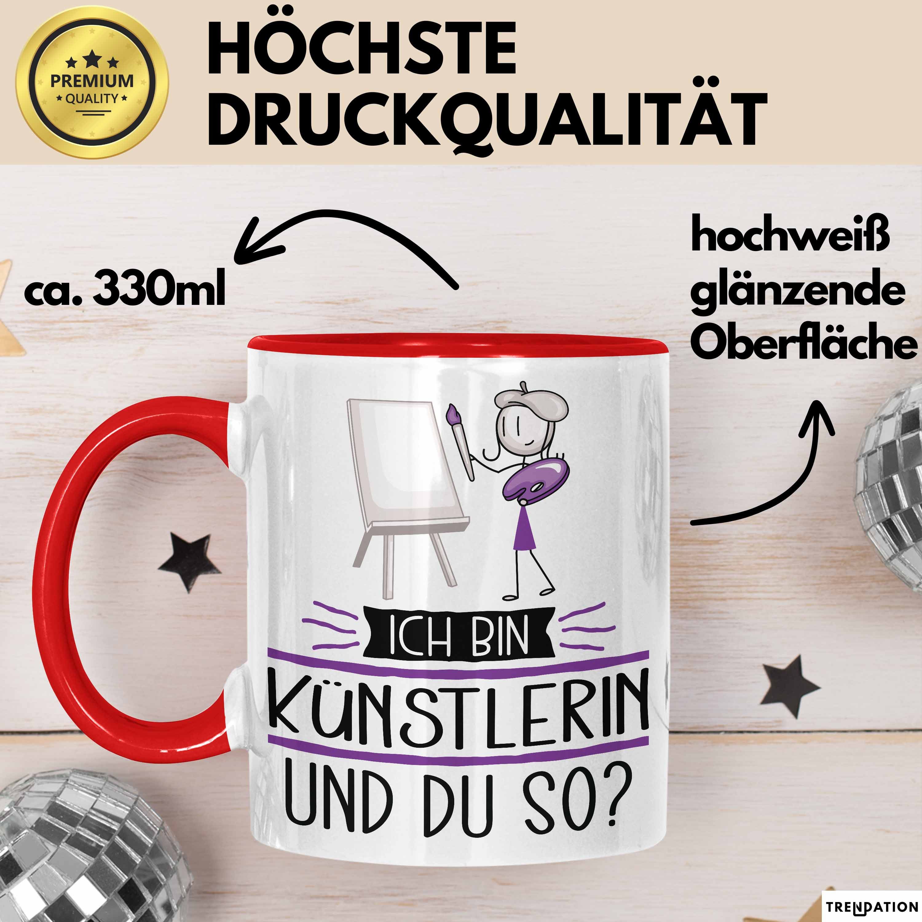Trendation Tasse Künstlerin Tasse Geschenk Ich Bin Künstlerin Und Du So Geschenkidee