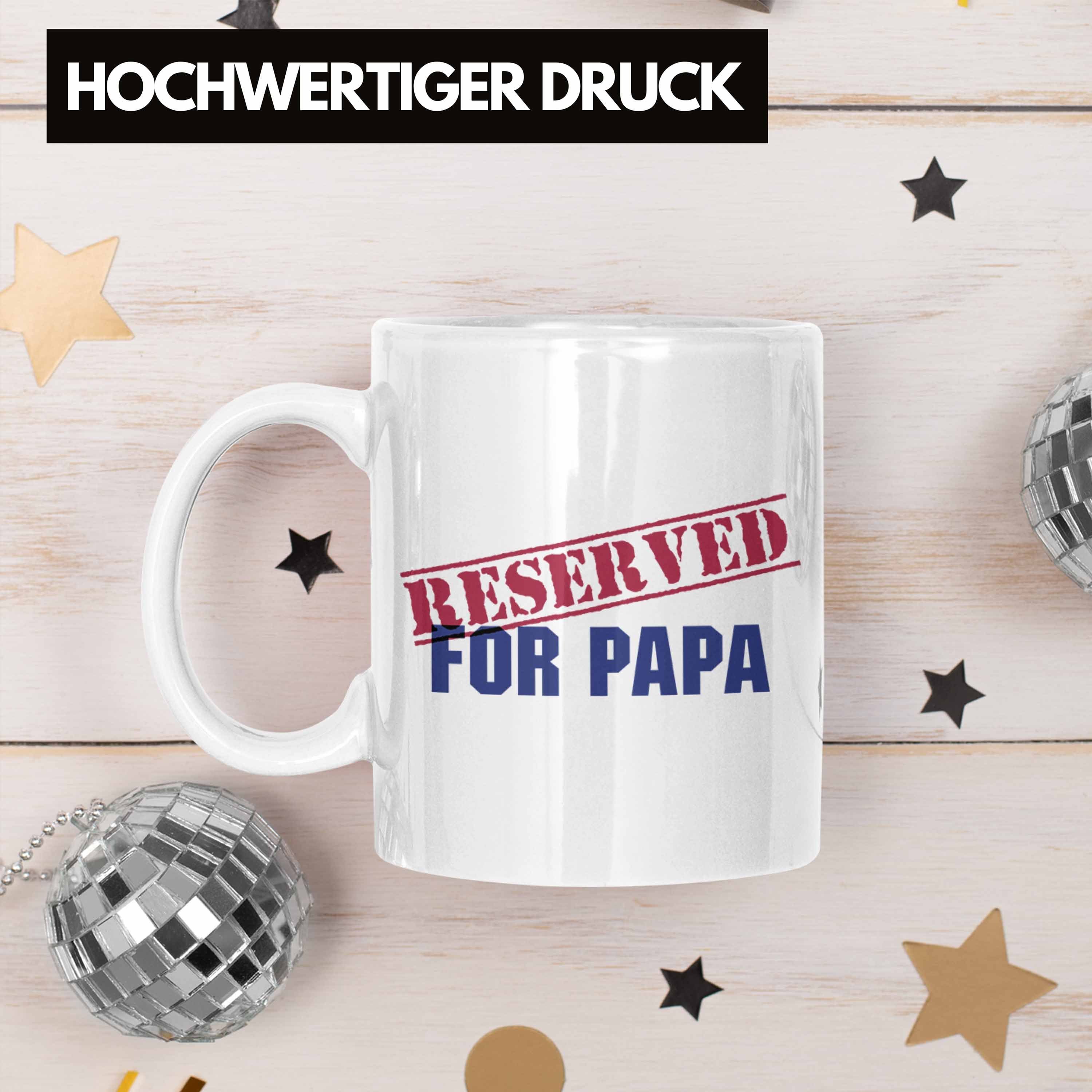 Geschenkidee Tasse For Tasse Vater Reserved Trendation Spruch Lustige Geschenkidee Lustig Trendation Vatertag Geschenk - Papa Weiss