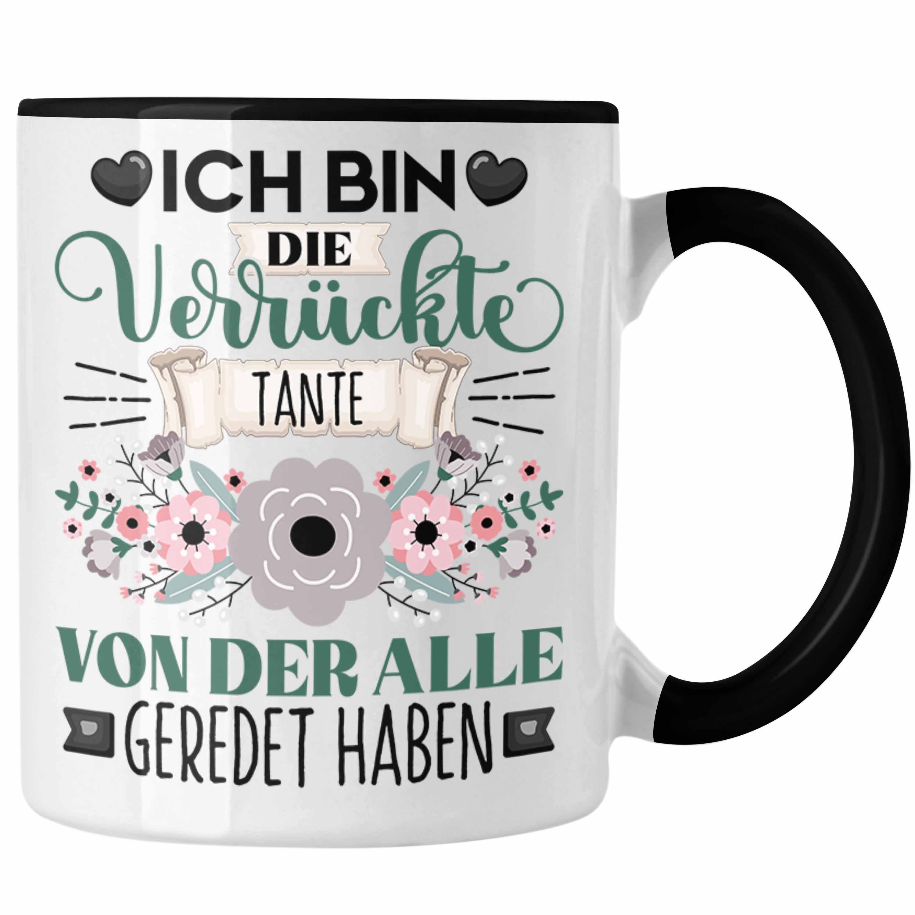 Trendation Tasse Ich Die Geschenkidee Spruch Lustiger Tante Bin Verrückt Geschenk Schwarz Tasse