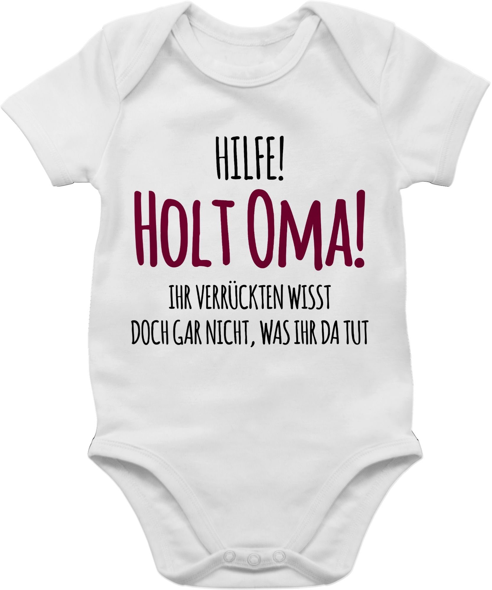 Shirtracer Shirtbody Hilfe Holt Oma - Geschenk Geburt Omi Sprüche Baby 1 Weiß