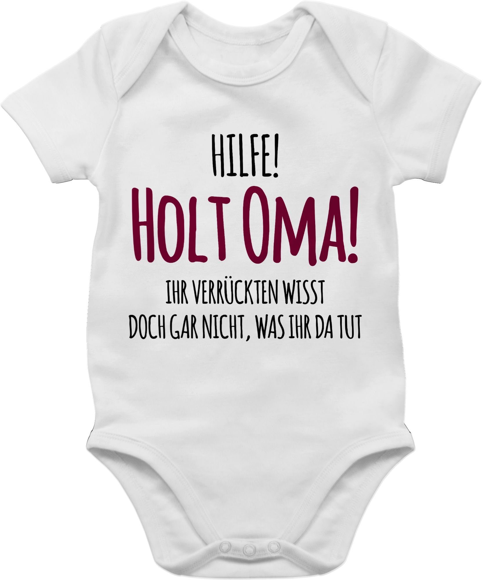 Shirtracer Shirtbody Hilfe holt Oma Ihr Verrückten wisst doch gar nicht was ihr da tut I Ge Sprüche Baby