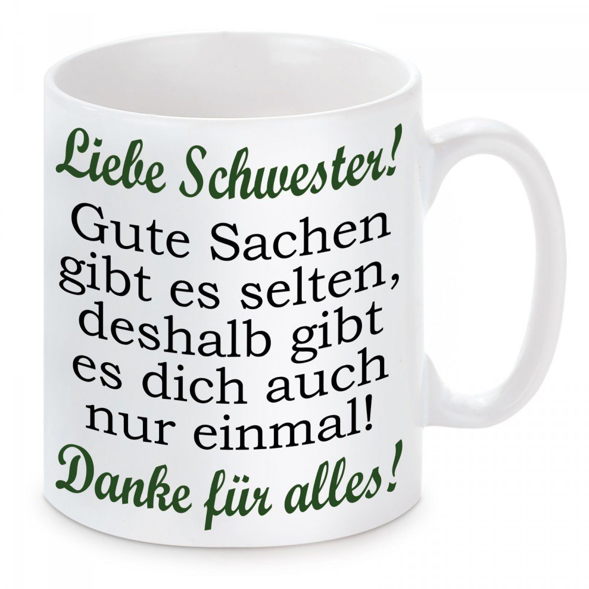 Herzbotschaft Tasse Kaffeebecher mit Motiv Liebe Schwester! Gute Sachen gibt es selten, Keramik, Kaffeetasse spülmaschinenfest und mikrowellengeeignet