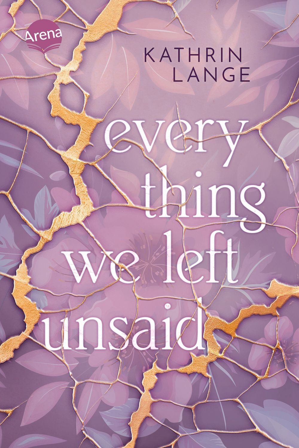 Everything we left unsaid / Kathrin Lange