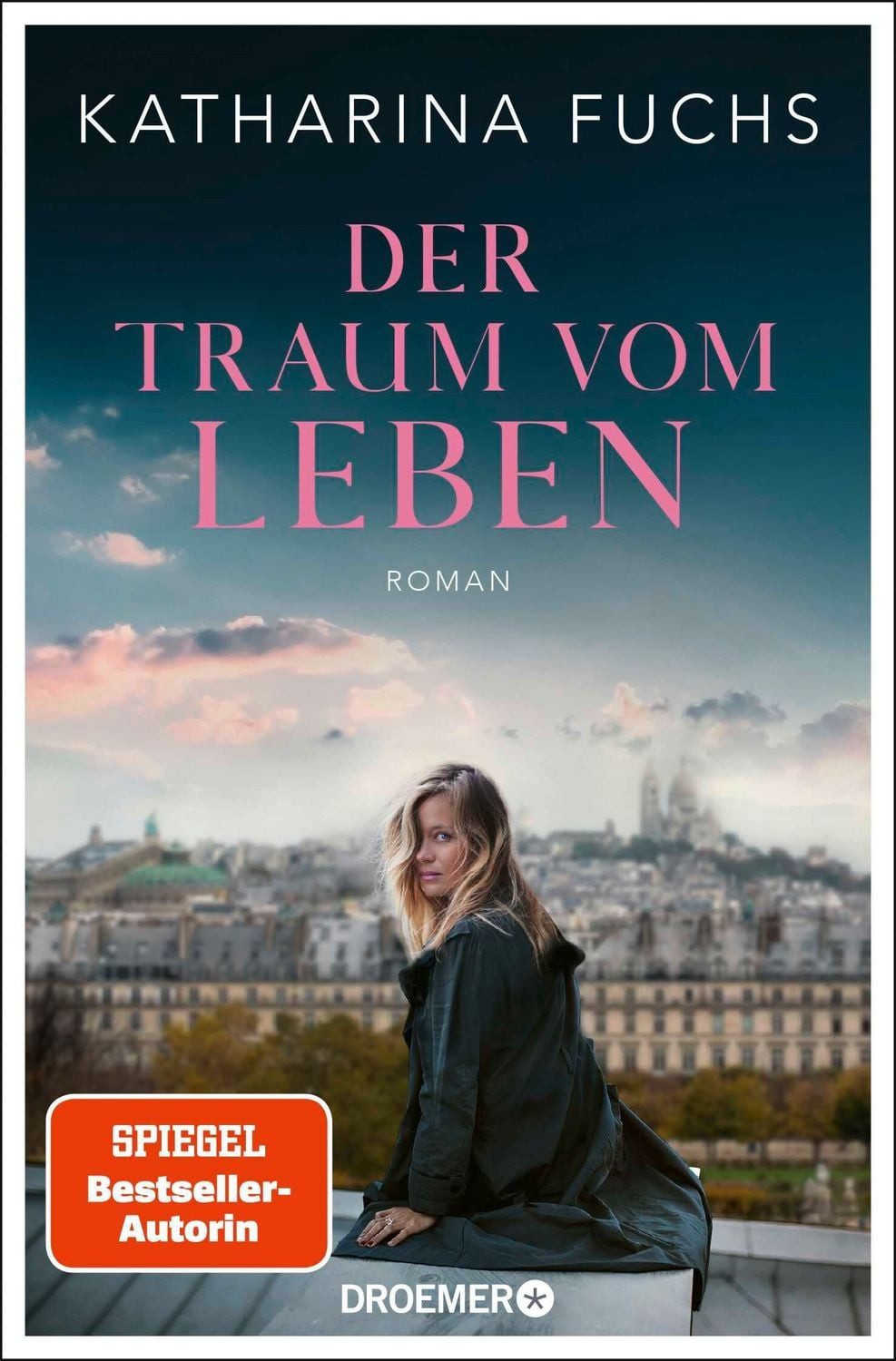 Der Traum vom Leben / Katharina Fuchs, SPIEGEL-Bestseller