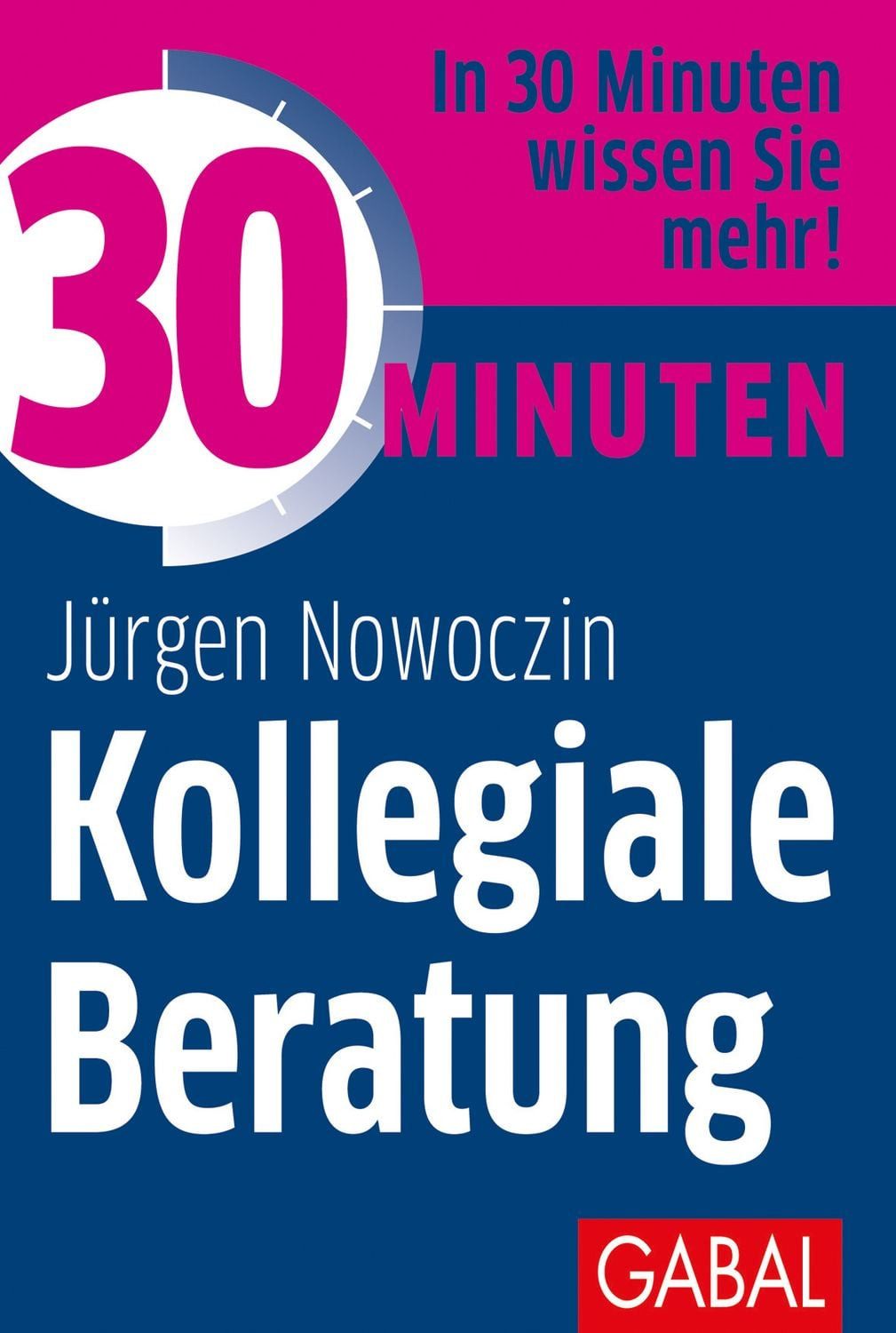 30 Minuten Kollegiale Beratung / Jürgen Nowoczin