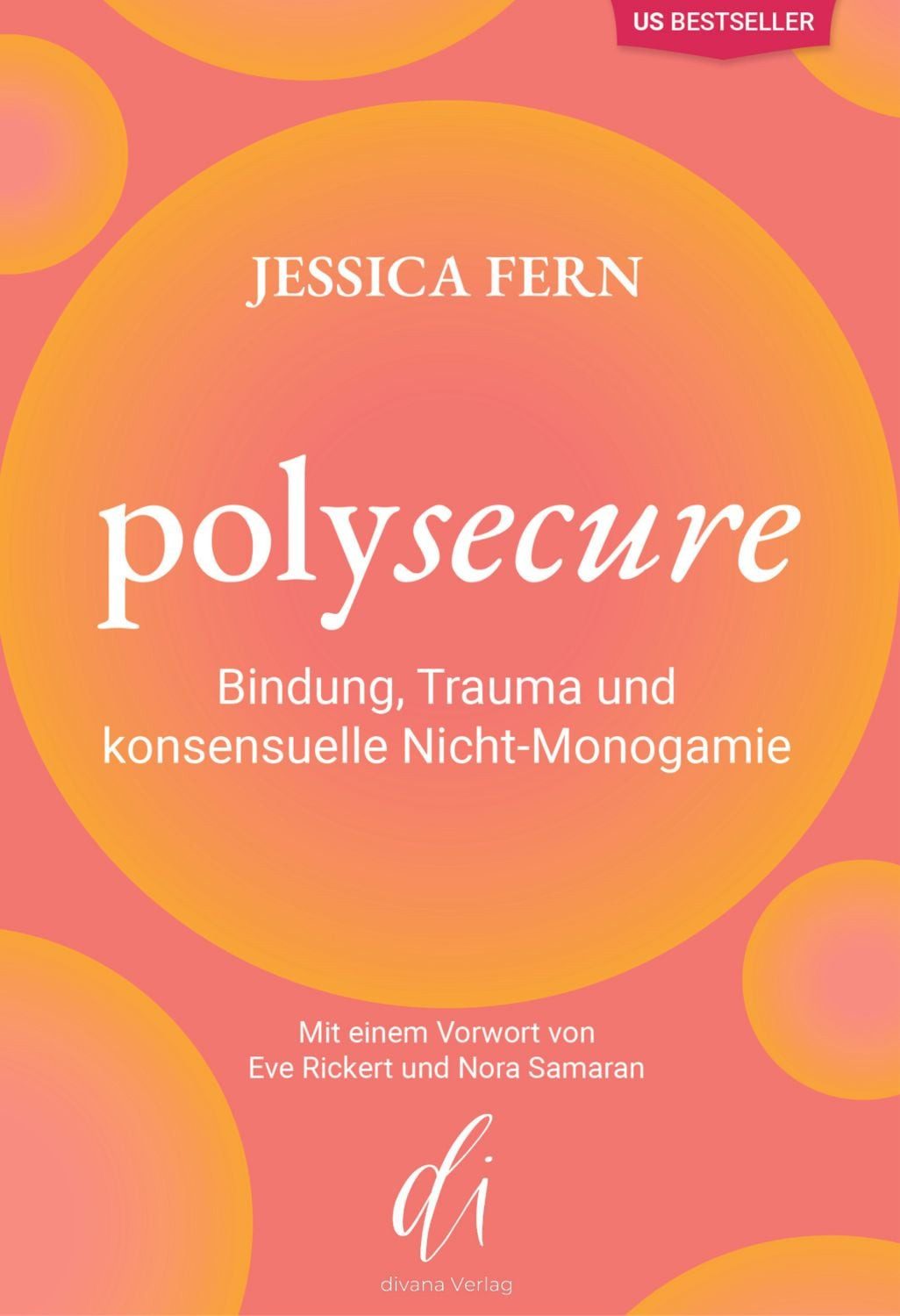 Ratgeber Polysecure Bindung, Trauma und konsensuelle Nicht-Monogamie Jessica Fern