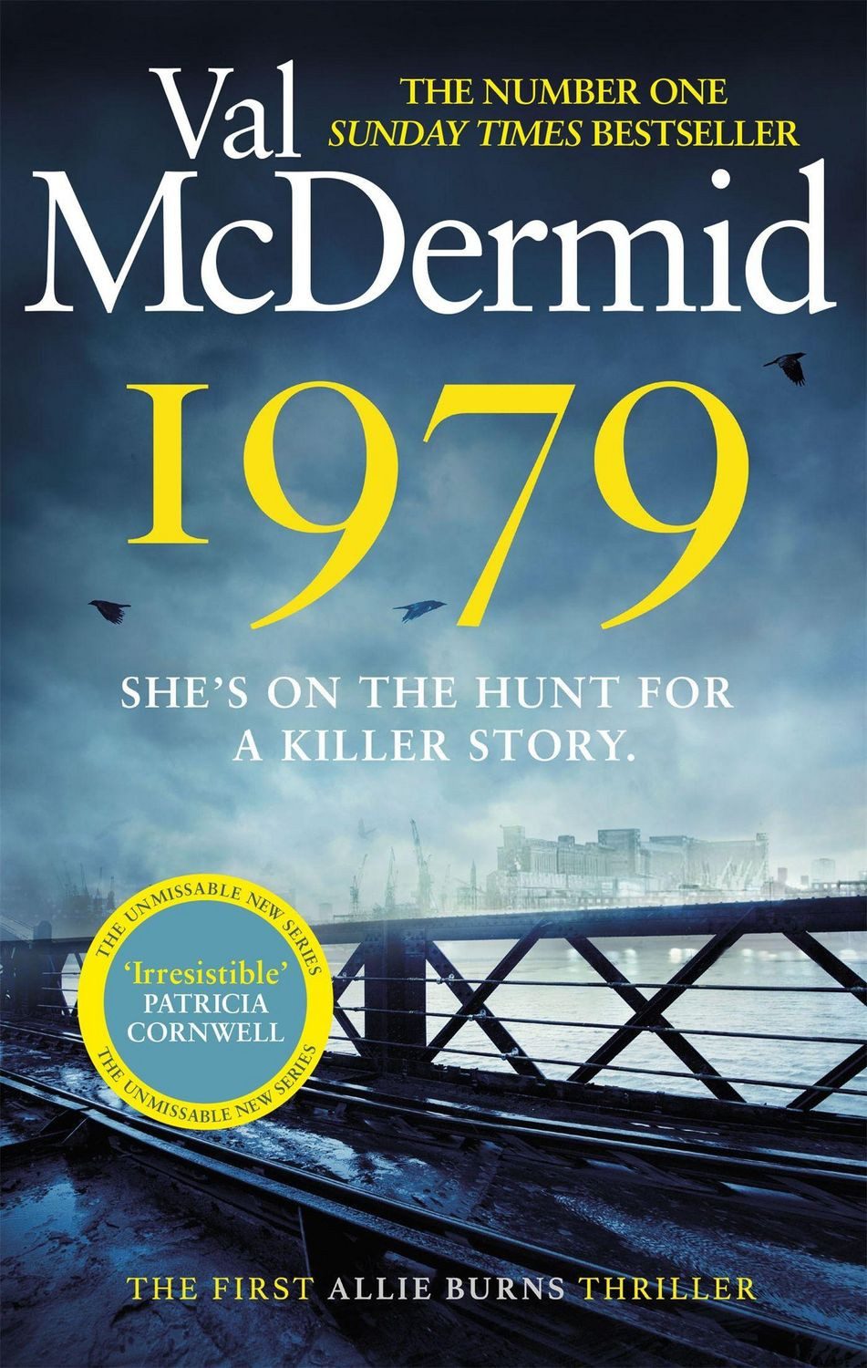 Belletristik 1979 The unmissable first thriller in an electrifying new series from Val McDermid