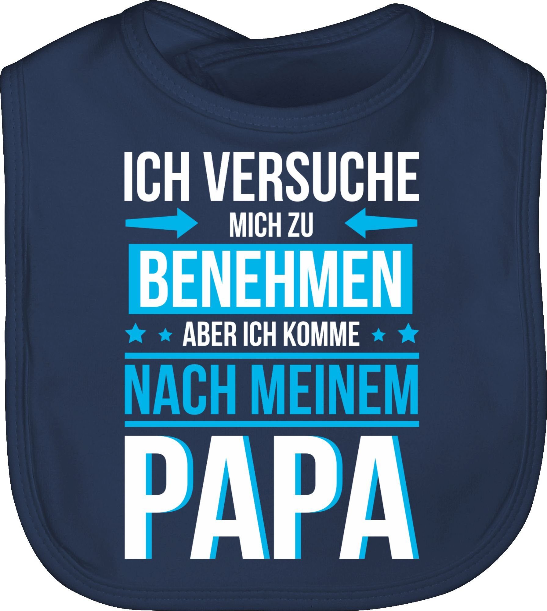 Shirtracer Lätzchen Ich versuche mich zu benehmen komme nach meinem Papa, Sprüche Baby 1 Navy Blau