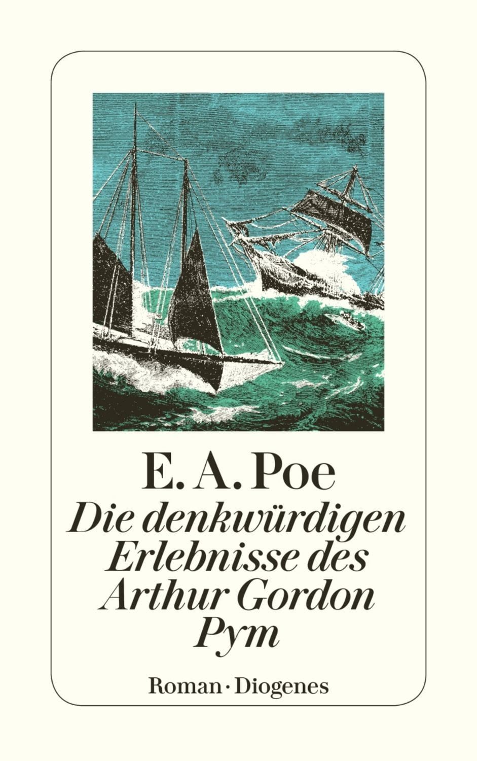 Die denkwürdigen Erlebnisse des Arthur Gordon Pym / Edgar Allan Poe