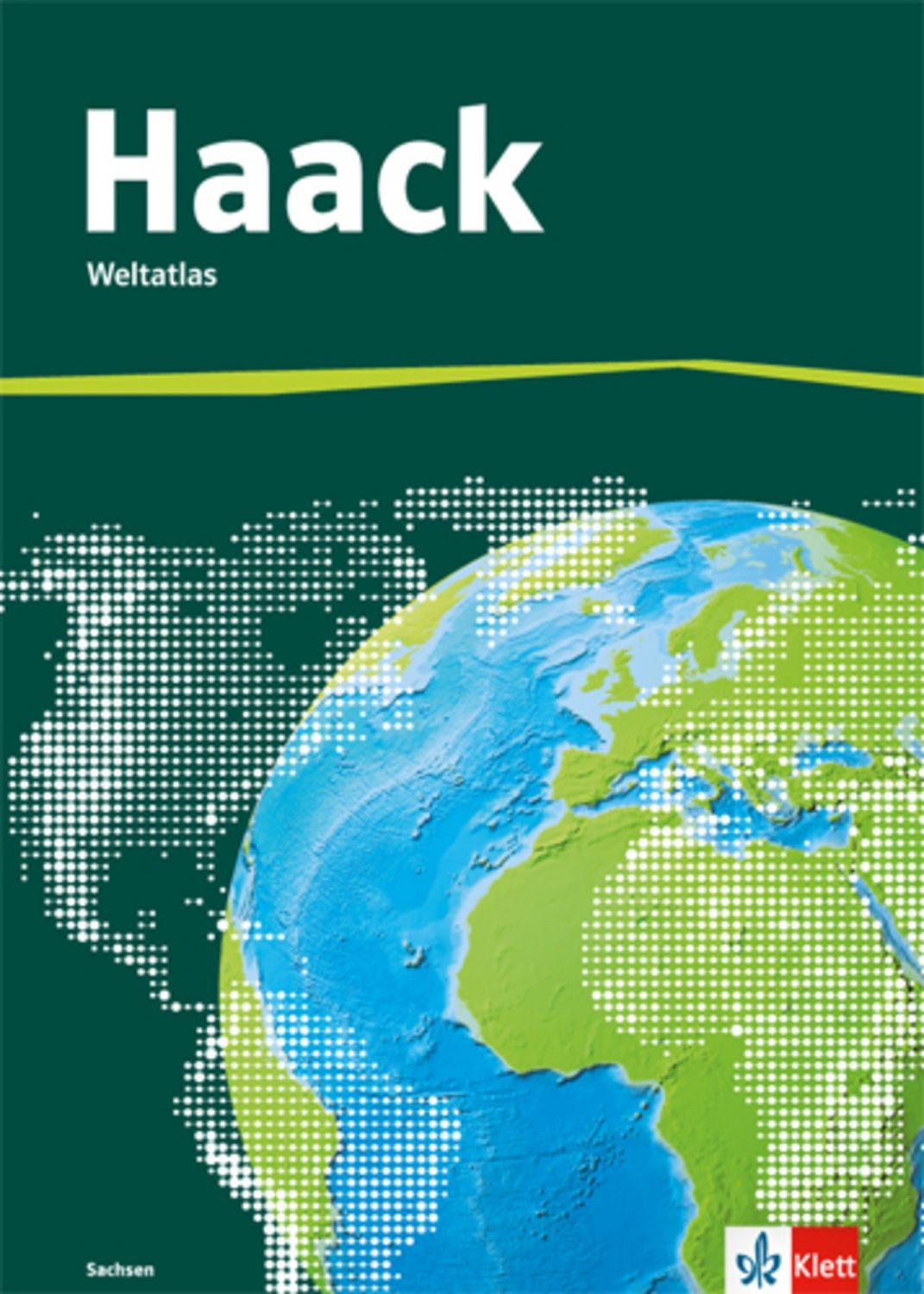 Der Haack Weltatlas. Ausgabe Sachsen Sekundarstufe I / diverse