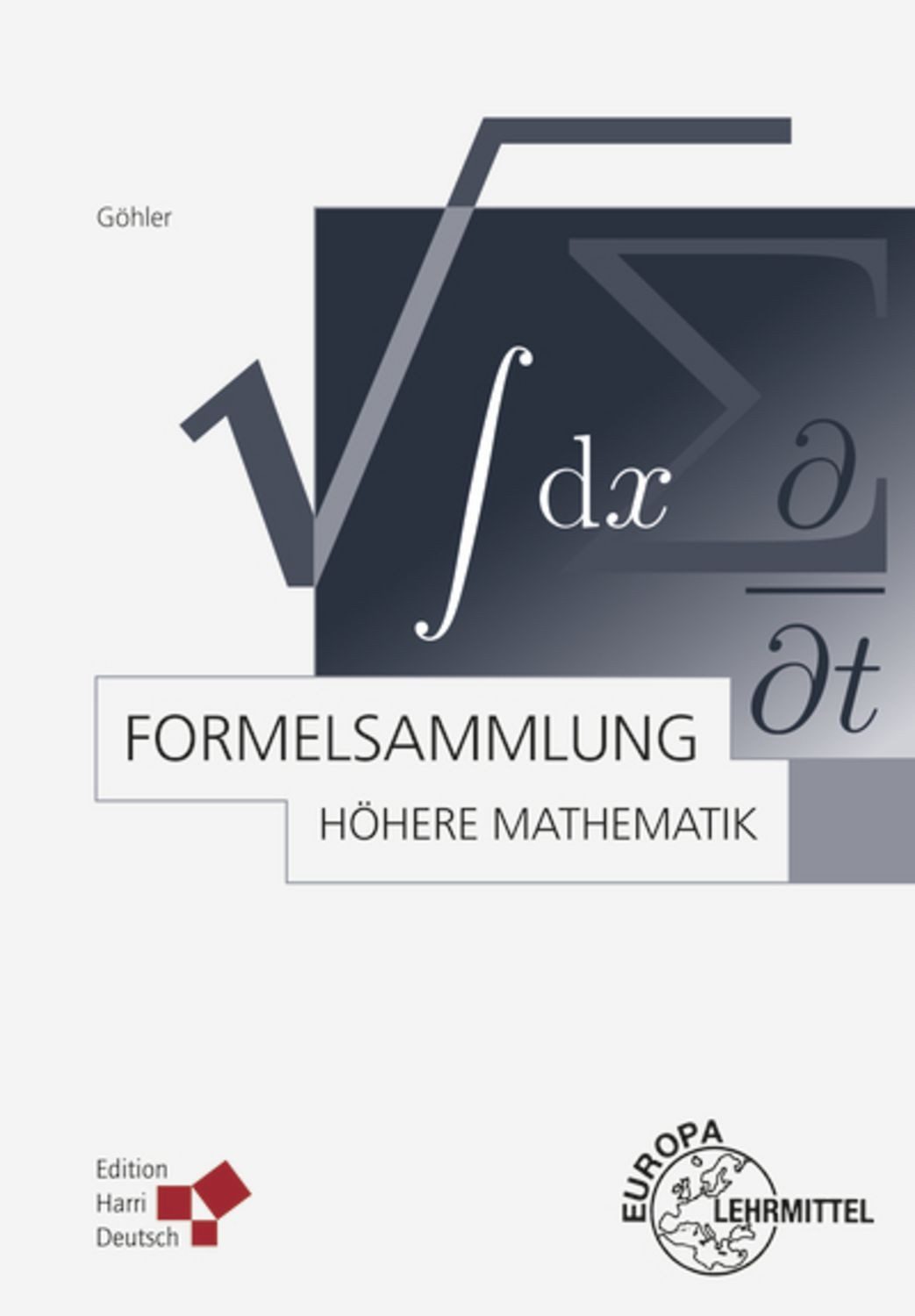 Formelsammlung Höhere Mathematik / Wilhelm Göhler