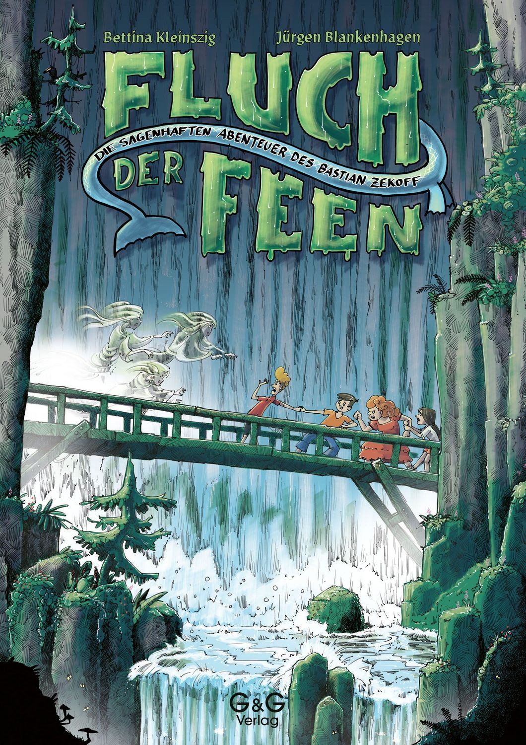 Die sagenhaften Abenteuer des Bastian Zekoff – Fluch der Feen / Bettina Kleinszig