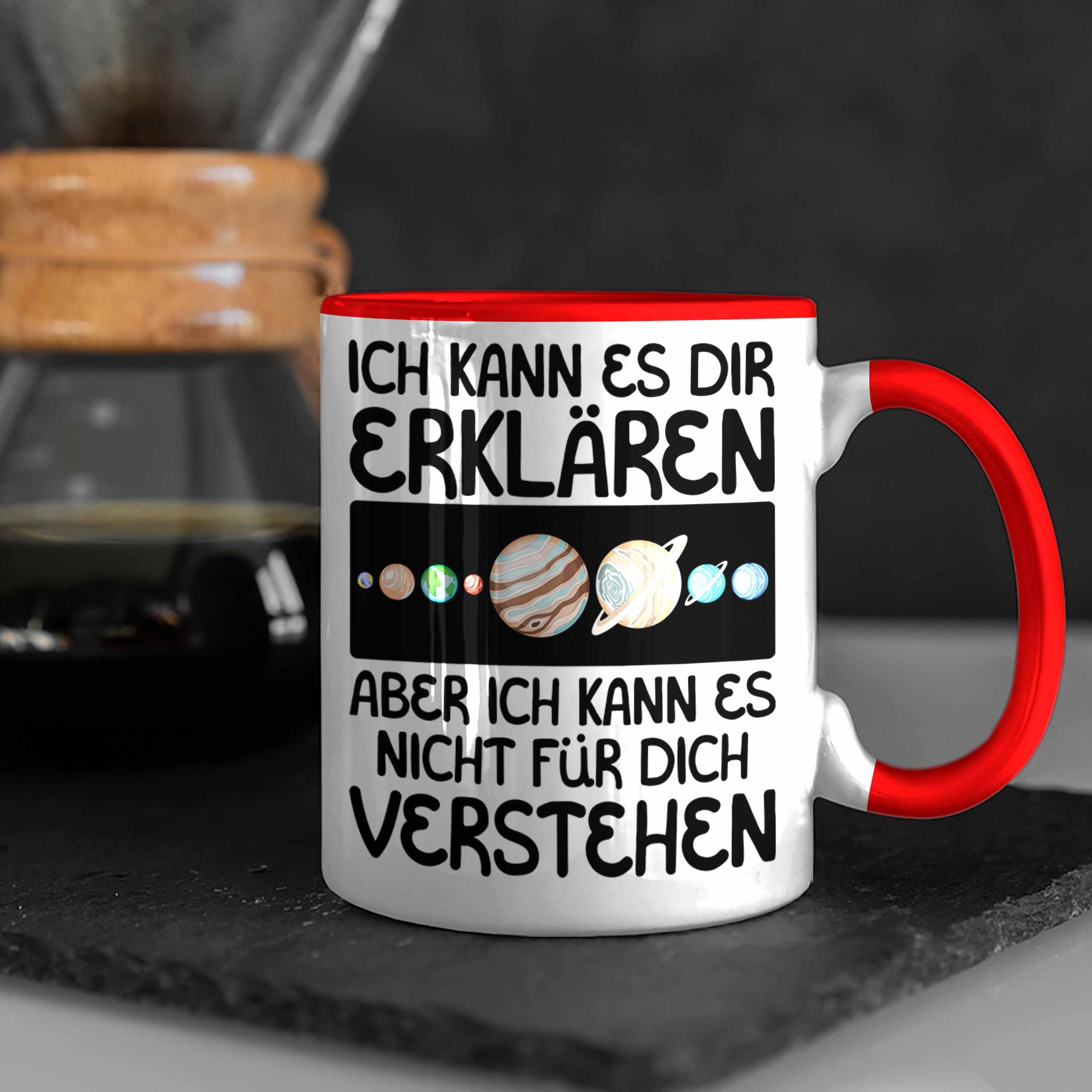 Astronom Rot Tasse Lustiger Tasse für Ka Geschenkidee Astronomen Spruch Geschenk Trendation