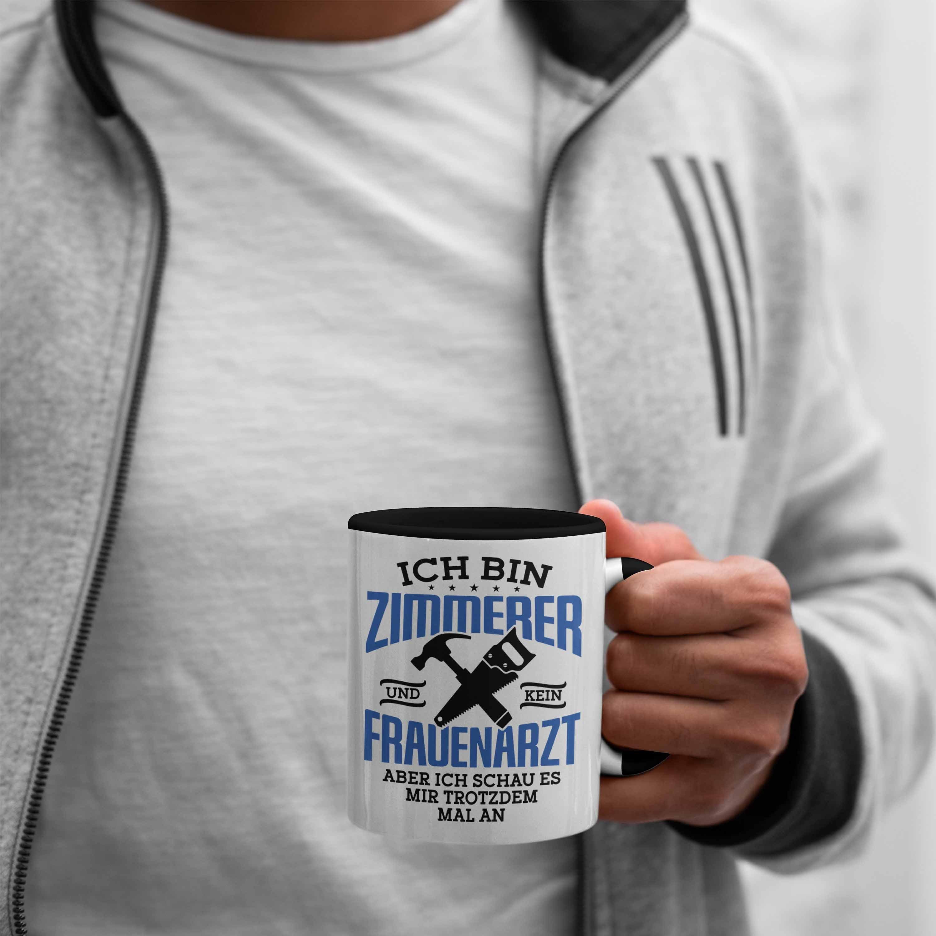 Trendation Tasse Lustige Tasse Geschenk Schwarz Zimmerer Spruch Geschenkidee