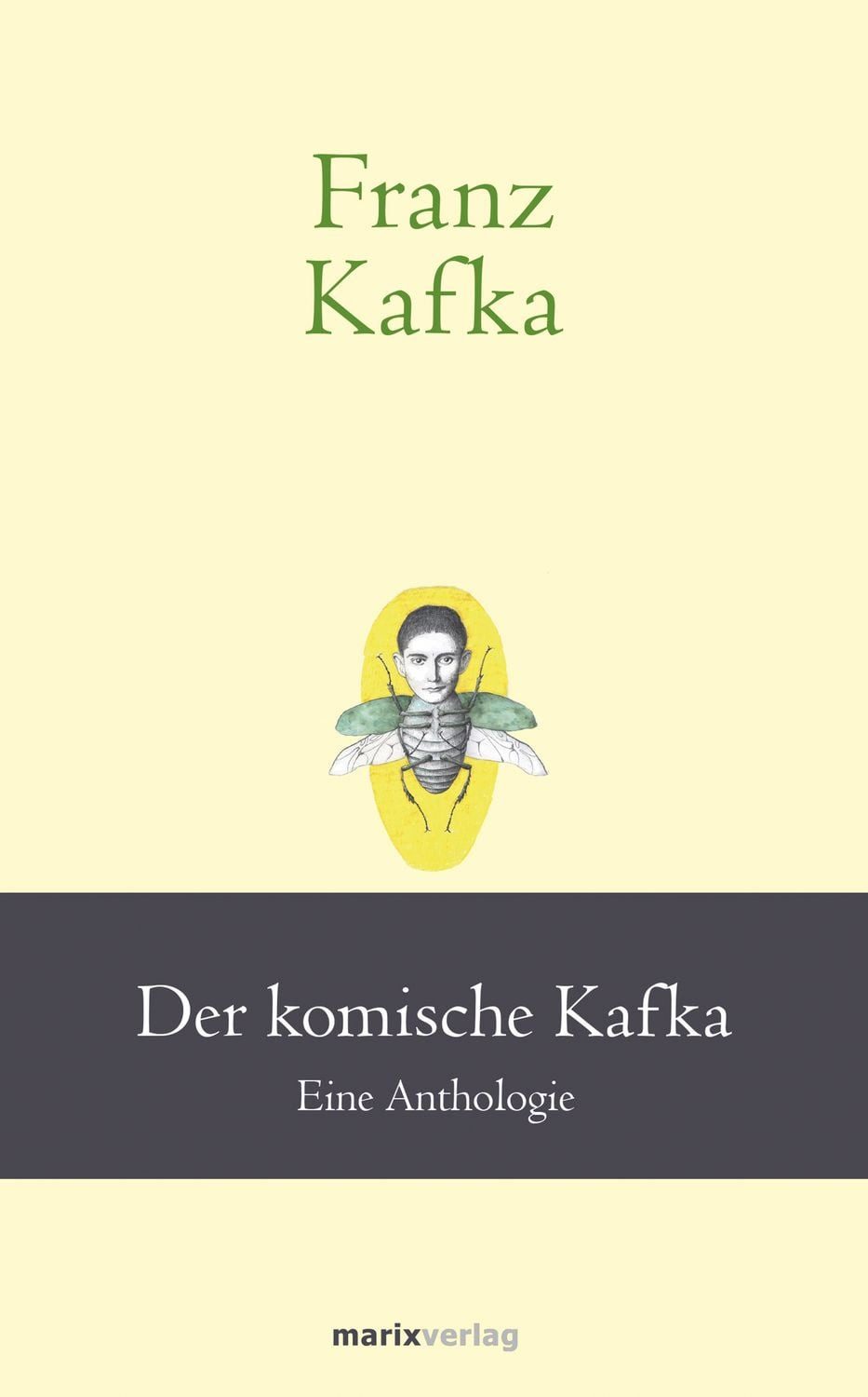 Franz Kafka: Der komische Kafka / Franz Kafka