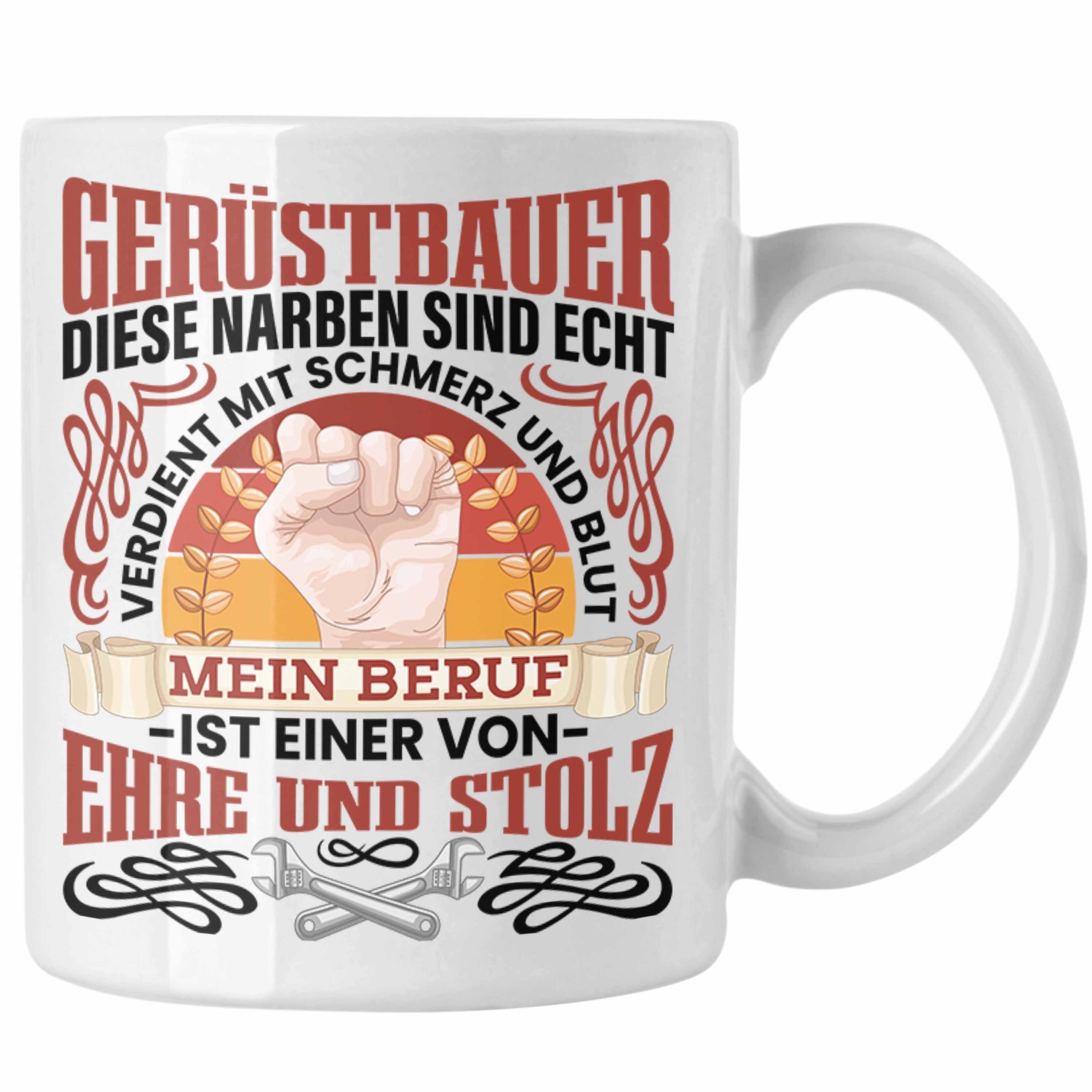 Trendation Tasse Gerüstbauer Tasse Männer Spruch Geschenk Gerüstbaumeister Weiss