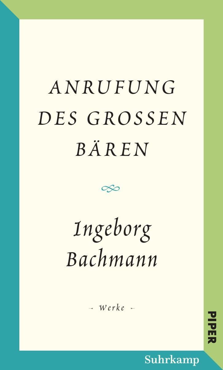 Salzburger Bachmann Edition / Ingeborg Bachmann, Anrufung des Großen Bären, Ein Meilenstein der deutschsprachigen Lyrik nach 1945, Erstmals mit ausführlichem Kommentar