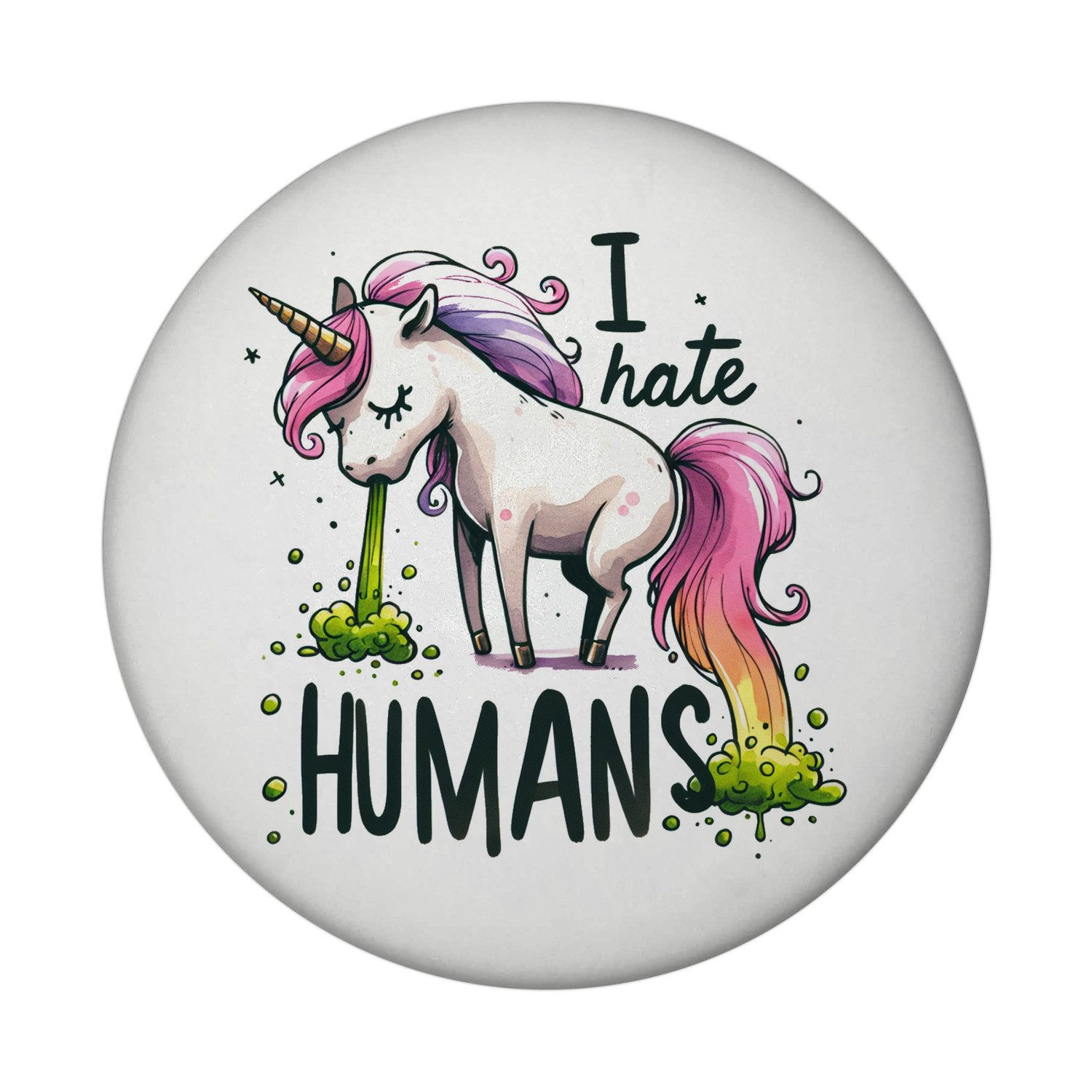 Magnet Kotzendes Einhorn Magnet mit Flaschenöffner rund Spruch I hate Humans