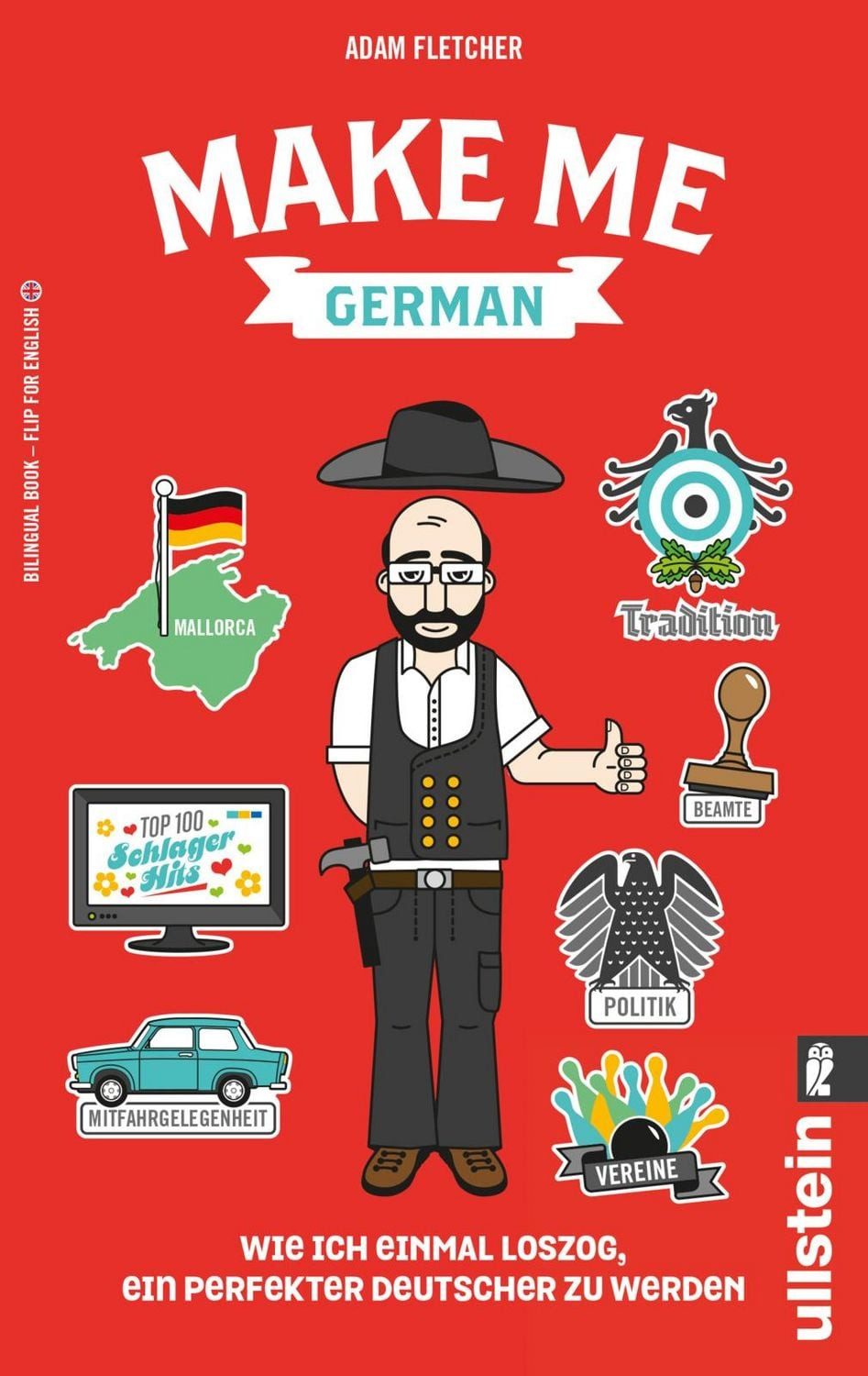 Make me German! Zweisprachiges Wendebuch Deutsch/ Englisch / Adam Fletcher