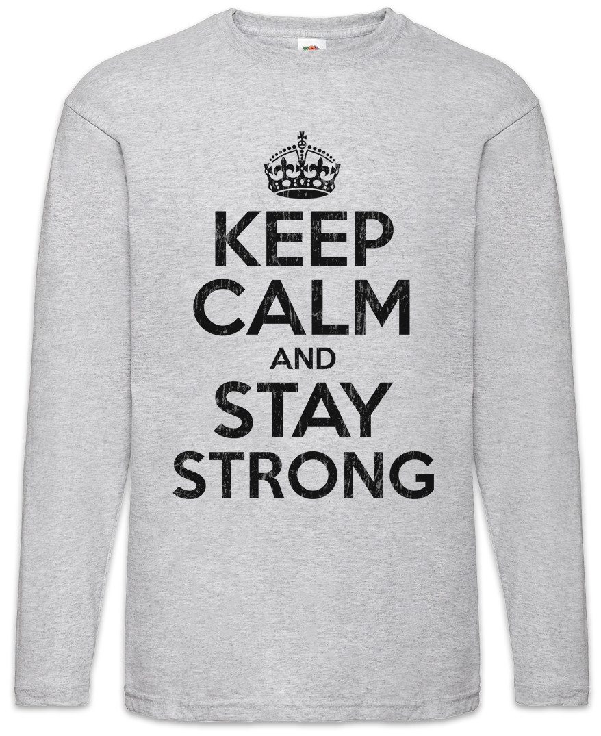 Langarmshirt Keep Calm And Stay Strong Langarm T-Shirt Pump Body Building Gym