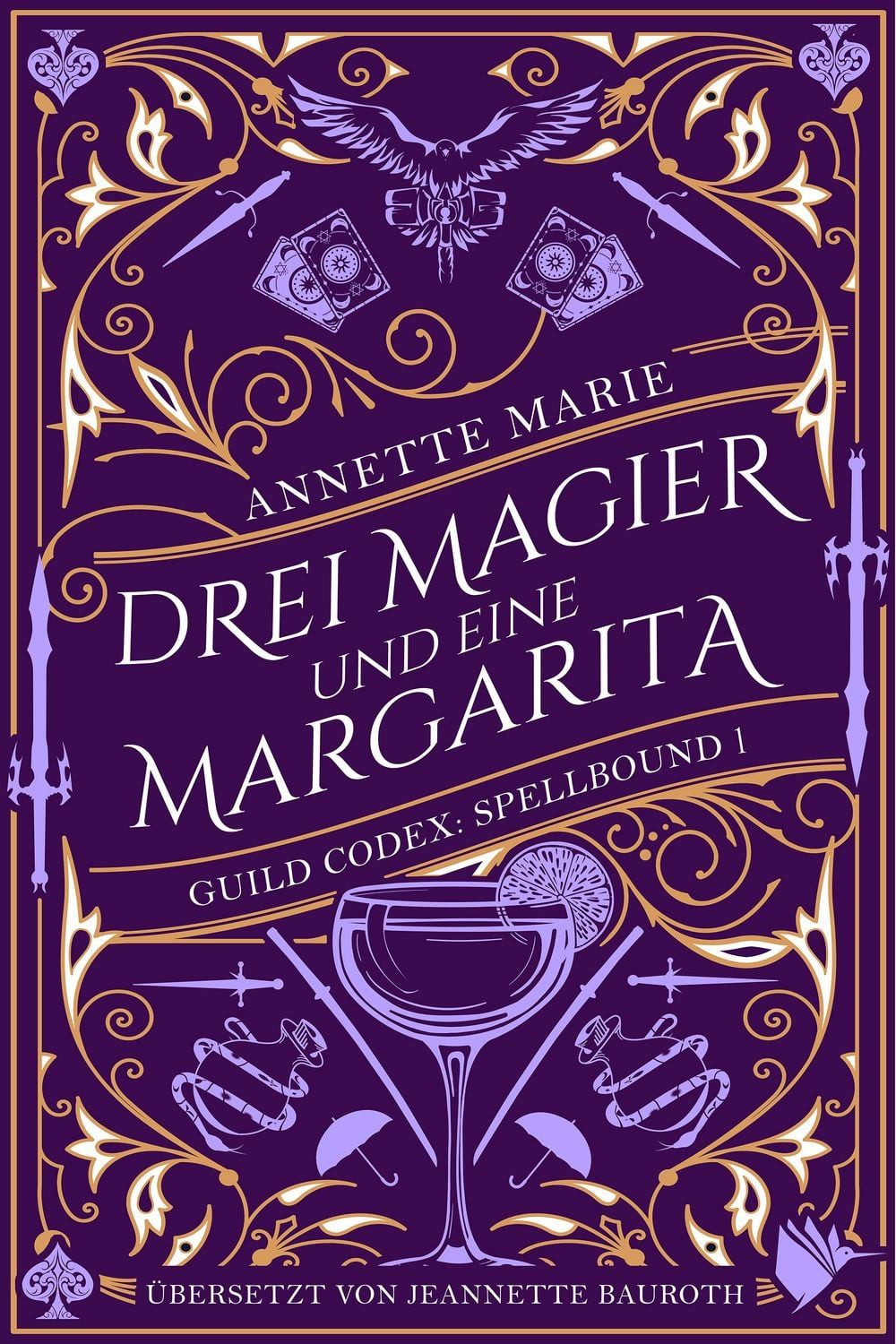 Drei Magier und eine Margarita / Annette Marie
